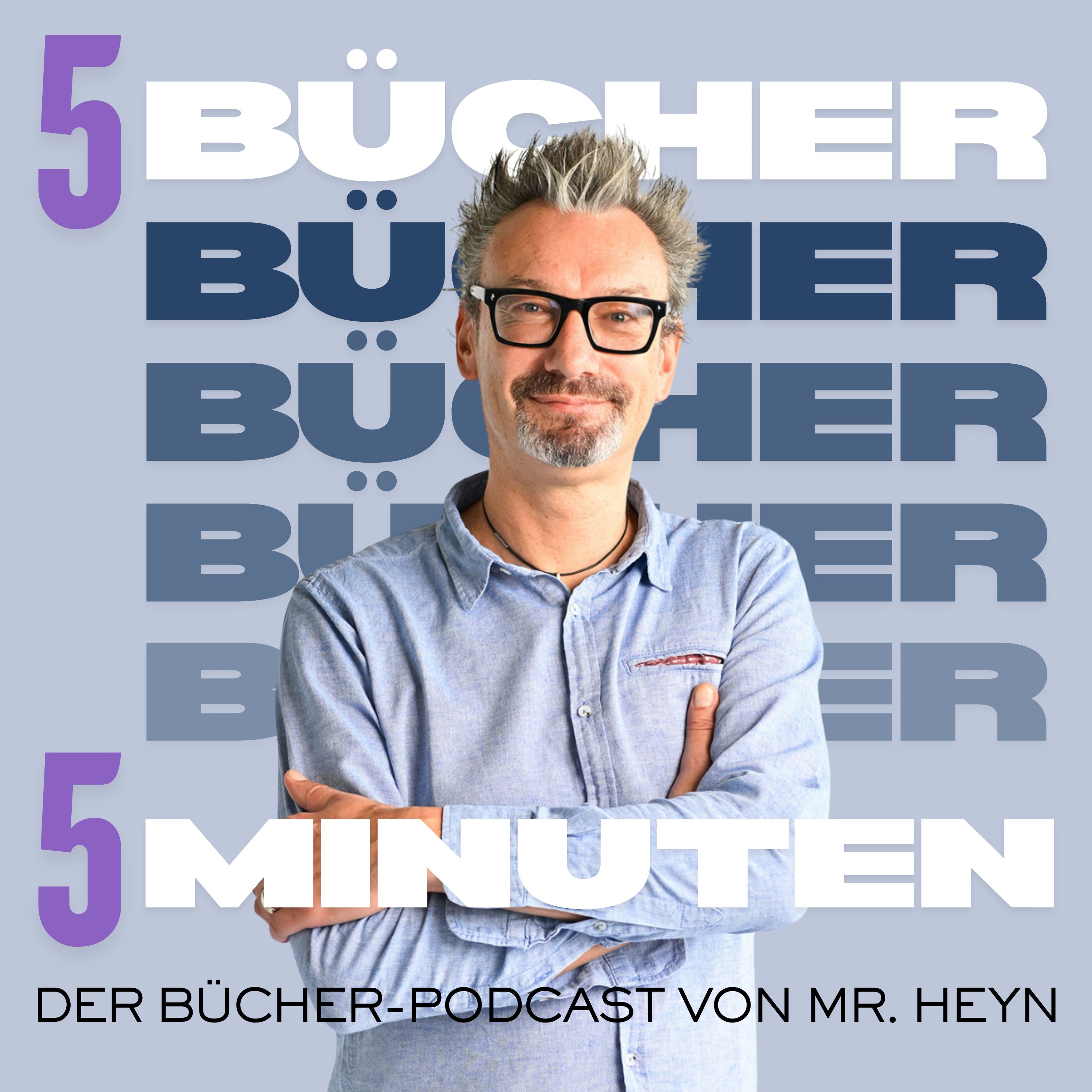 5 Bücher in 5 Minuten – Der Bücher-Podcast von Mr. HEYN