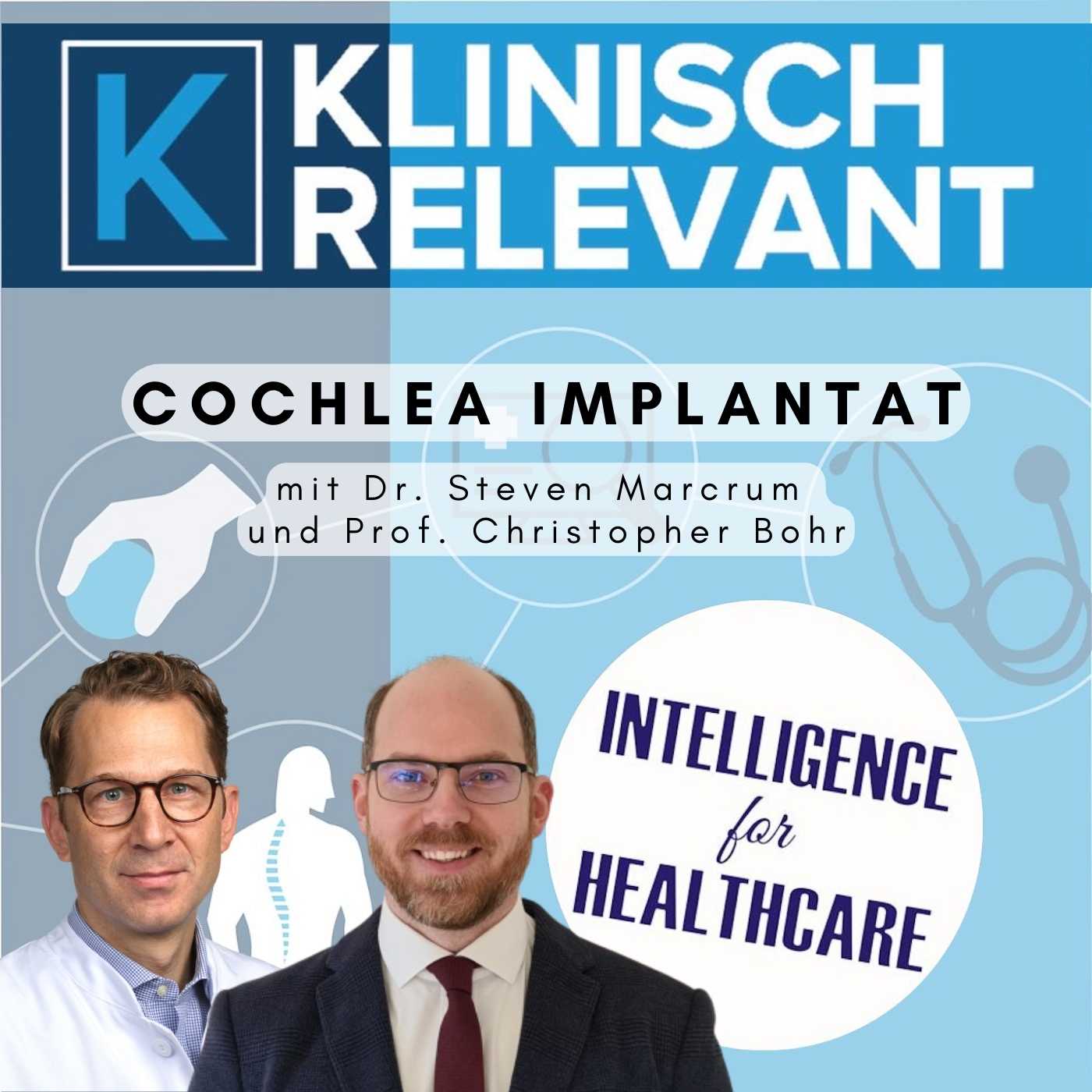 Cochlea Implantat -mit Dr. Steven Marcrum und Prof. Christopher Bohr *HNO