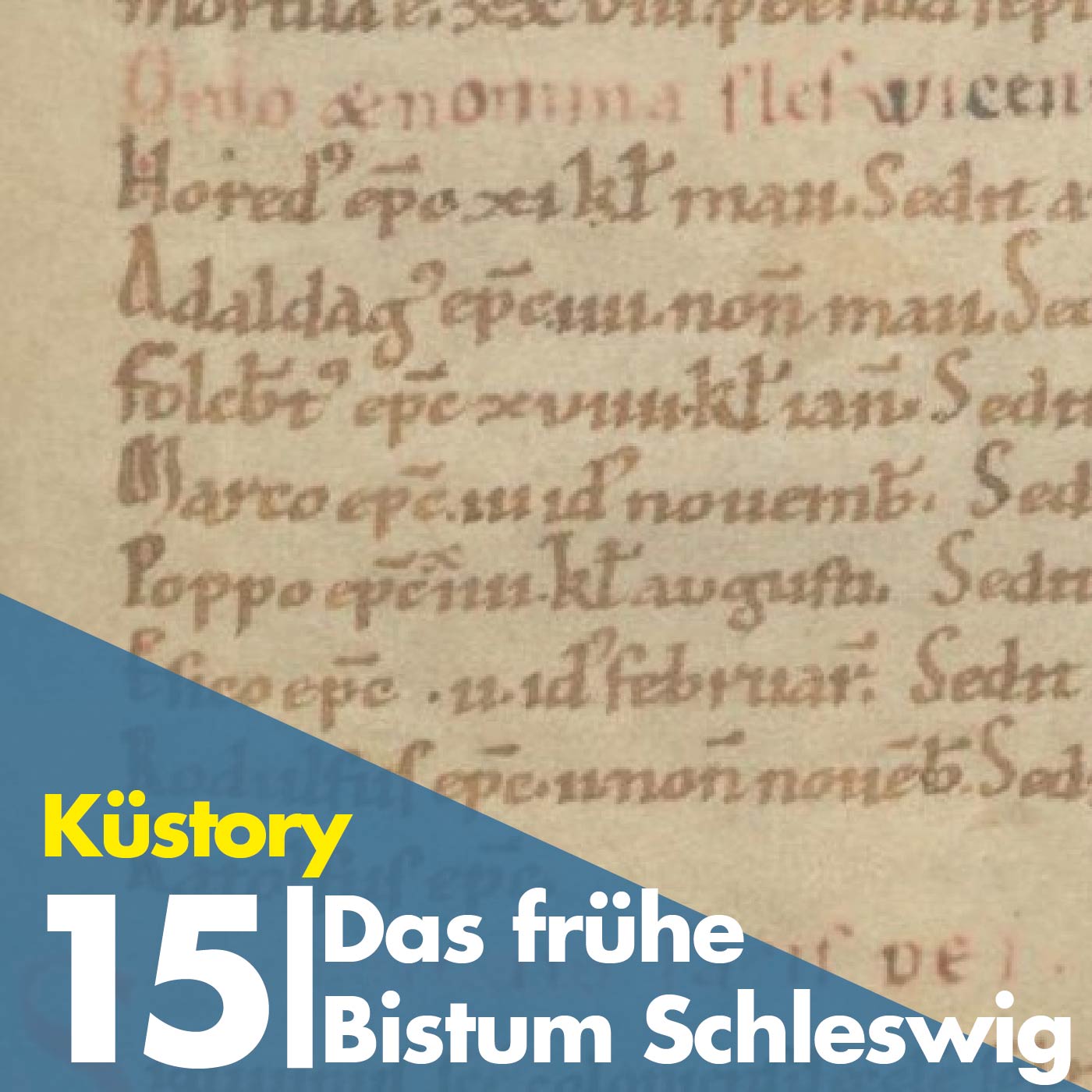 15 | Das frühe Bistum Schleswig (948-1103/04) 15 | Das frühe Bistum Schleswig (948-1103/04)