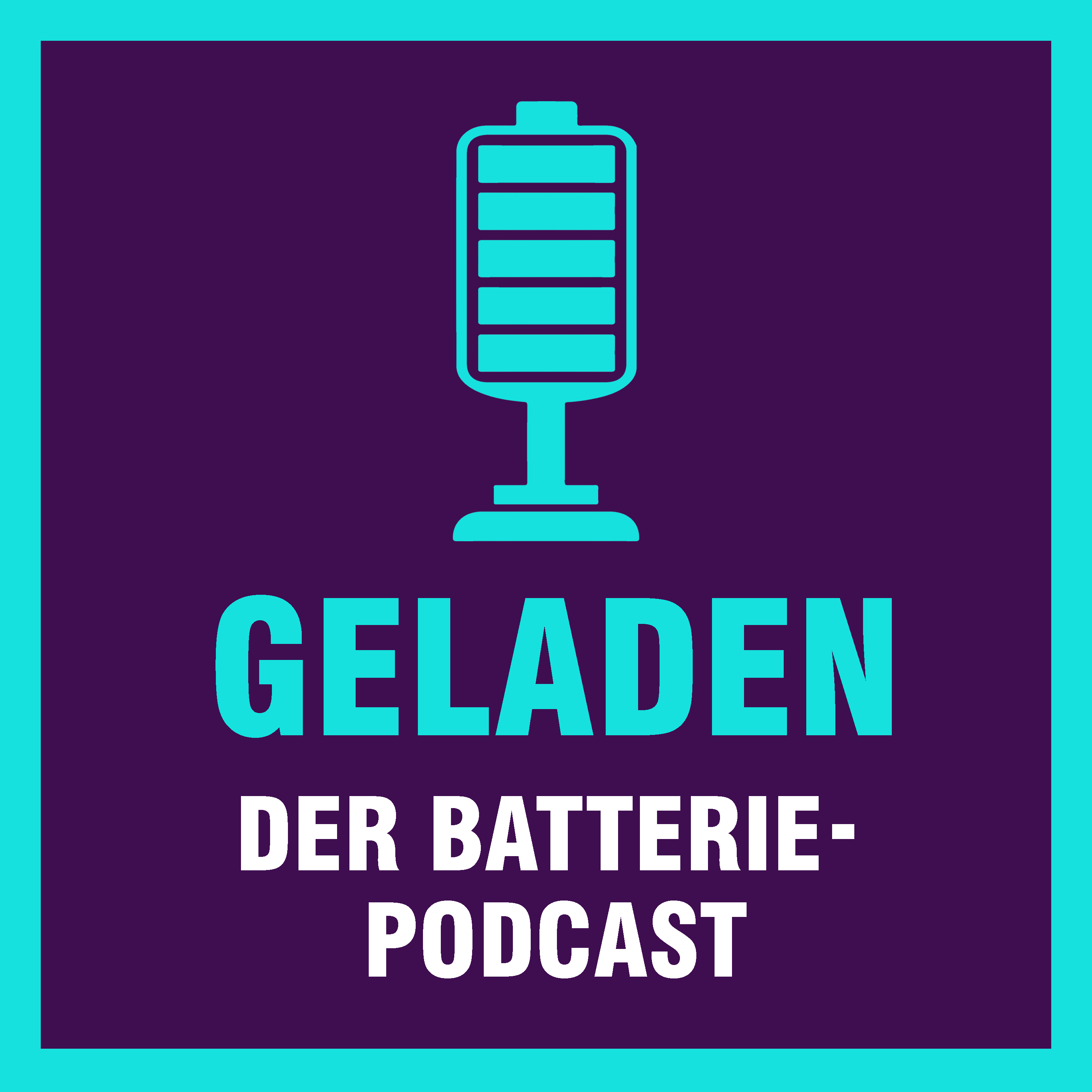 Geladen - der Batteriepodcast zur Energiewende