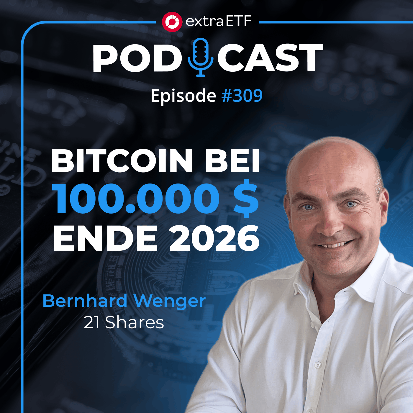 #309 Bitcoin wieder bei 100.000 Dollar? Das erwartet der Krypto-Experte | extraETF Talk episode artwork
