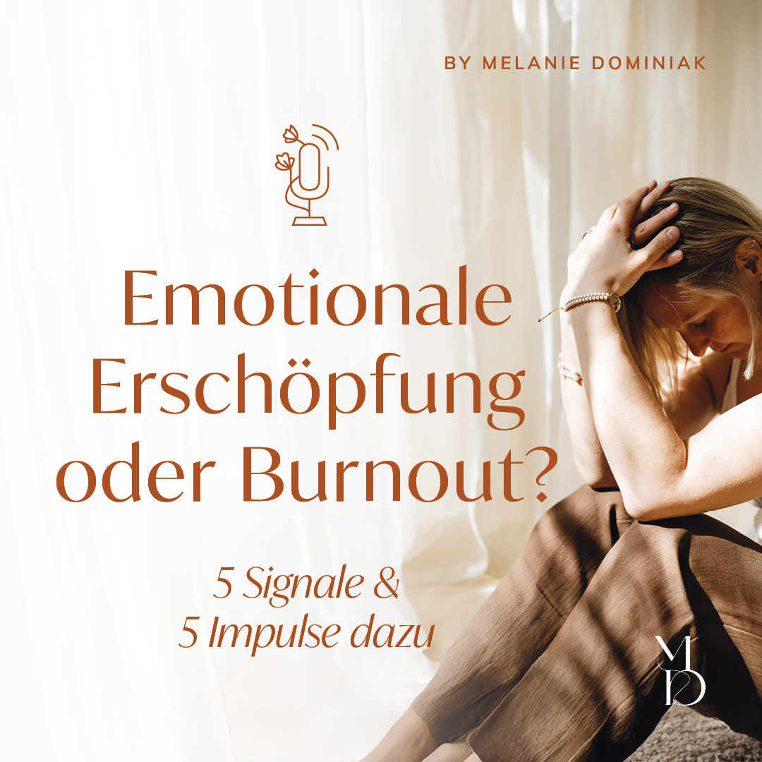 Emotionale Erschöpfung oder Burnout? 5 Signale & 5 Impulse dazu Emotionale Erschöpfung oder Burnout? 5 Signale & 5 Impulse dazu