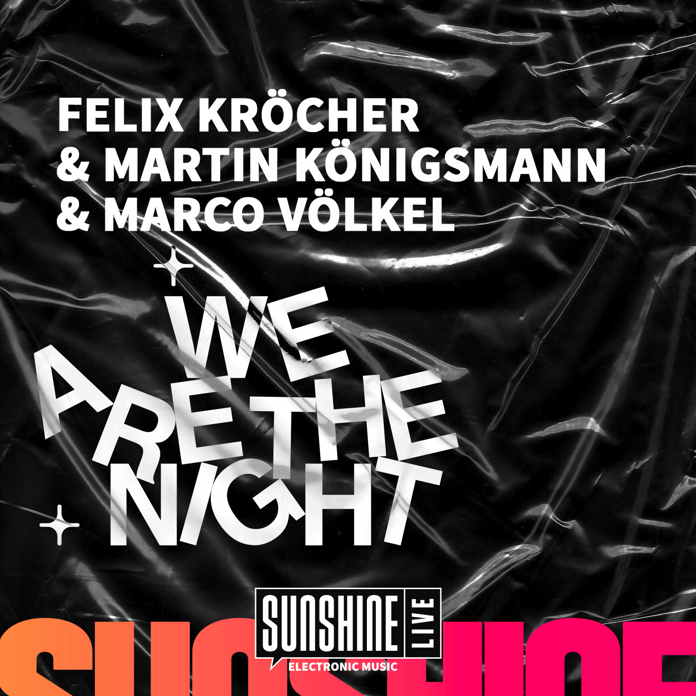 We Are The Night mit Felix Kröcher. Ein Podcast von SUNSHINE LIVE.