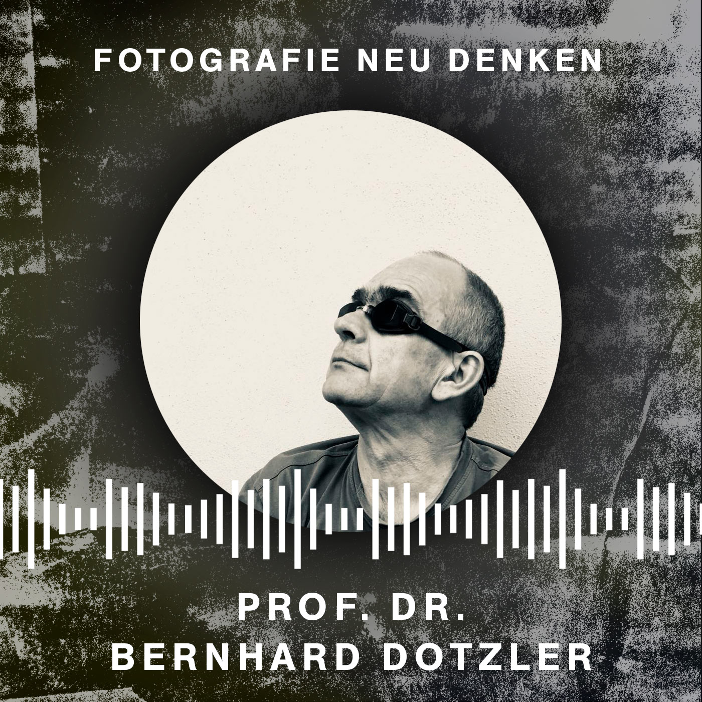 Fotografie Neu Denken. Der Podcast.