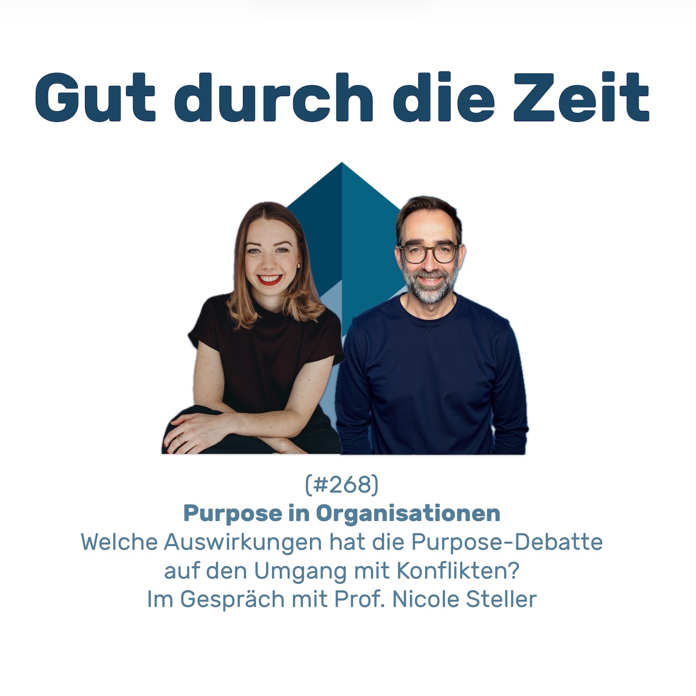 #268 - Purpose in Organisationen. Im Gespräch mit Prof. Nicole Steller
