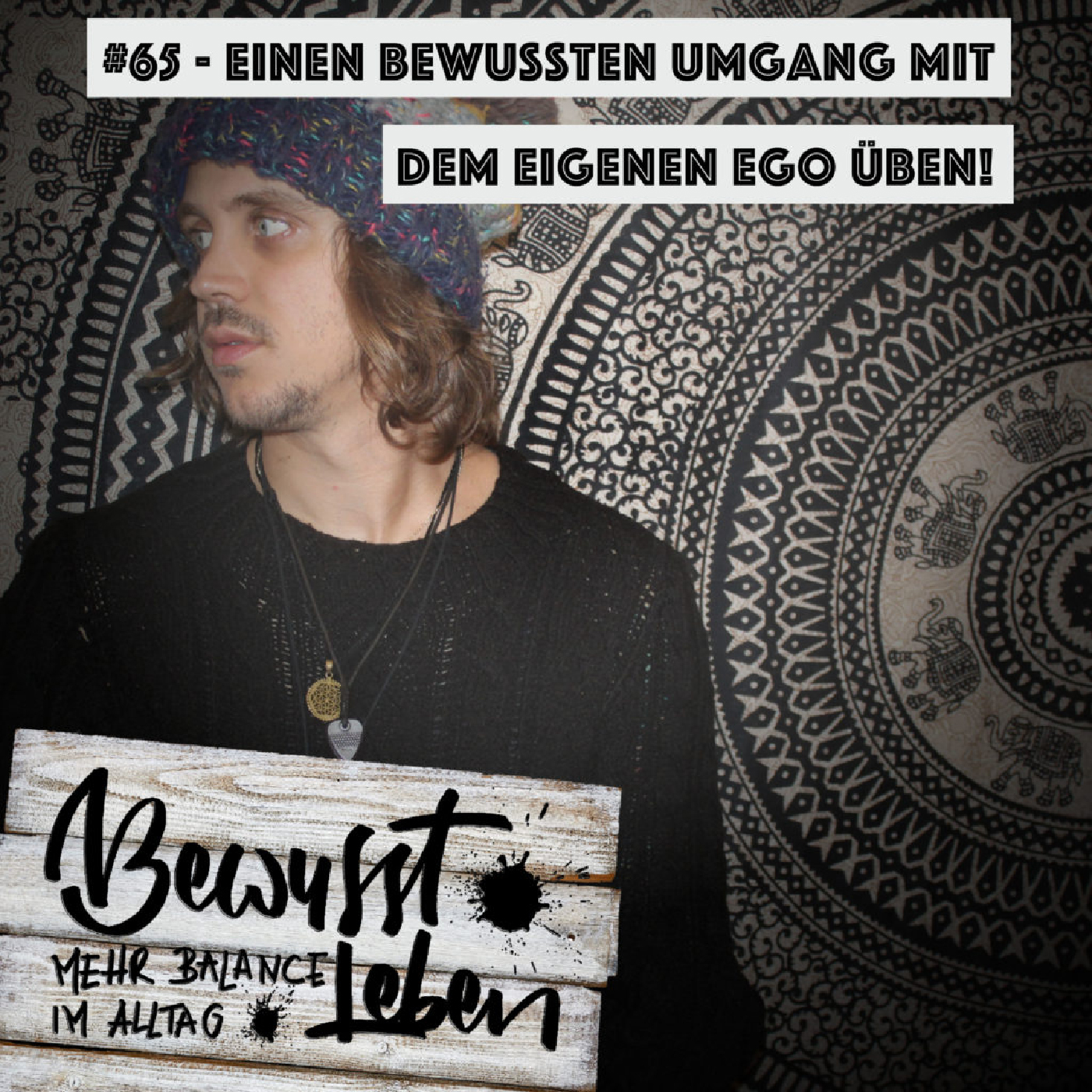 Bewusst leben.