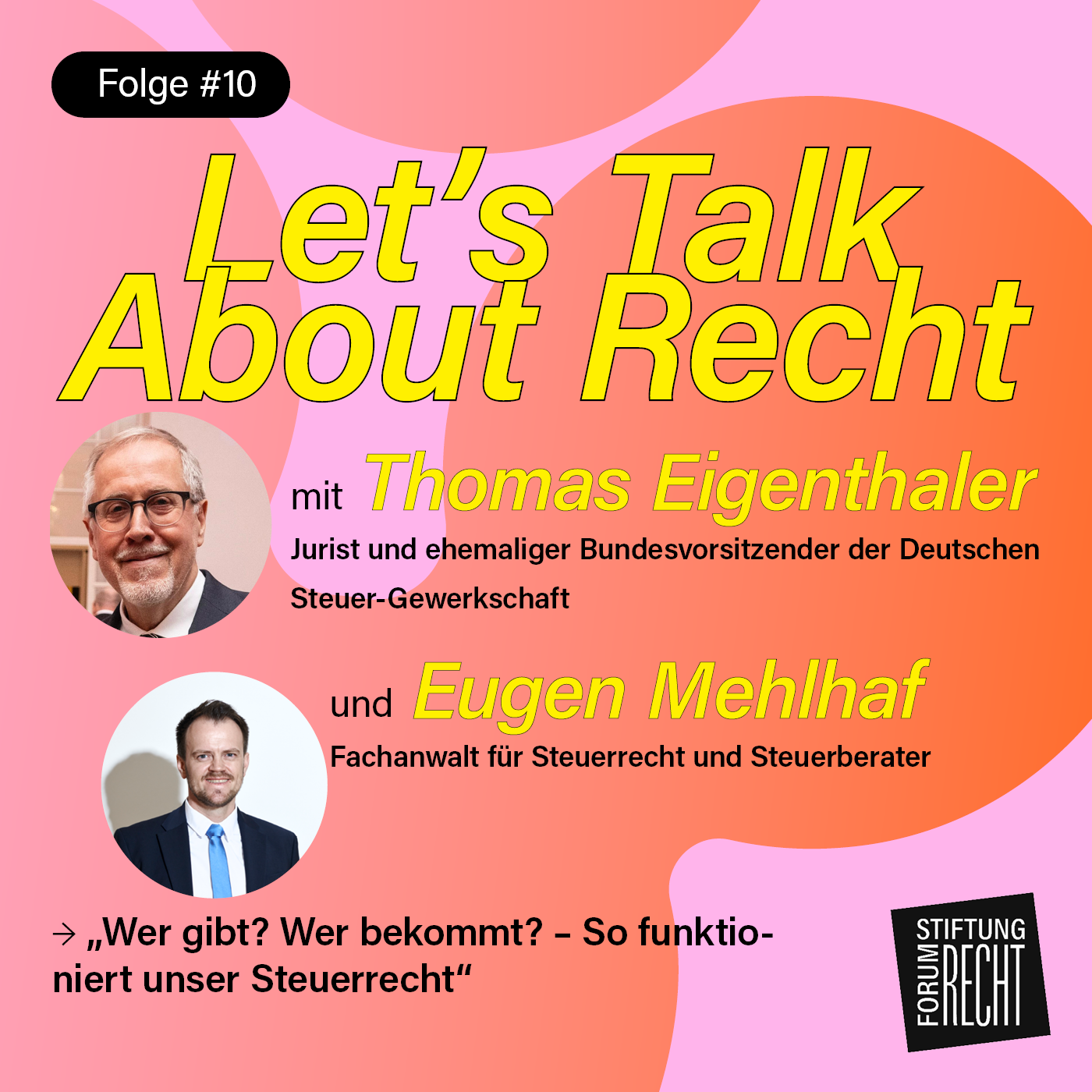 Let´s Talk About Recht - Der Live-on-Tape-Podcast zur Gesprächsreihe der Stiftung Forum Recht