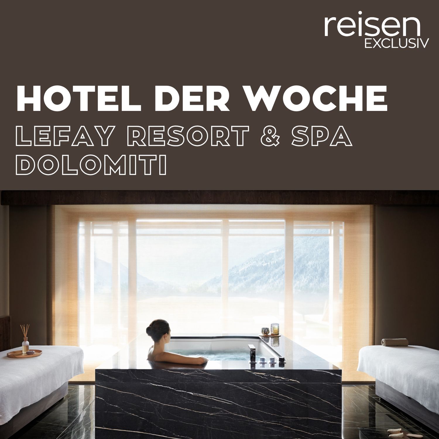 Italien: Lefay Resort & Spa Dolomiti