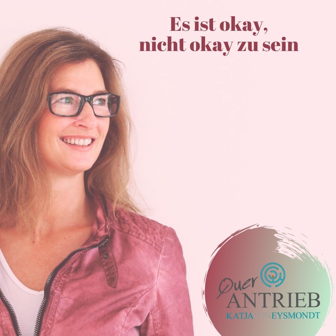 Querantrieb dein Life-Coaching-Podcast-to-go by Katja von Eysmondt