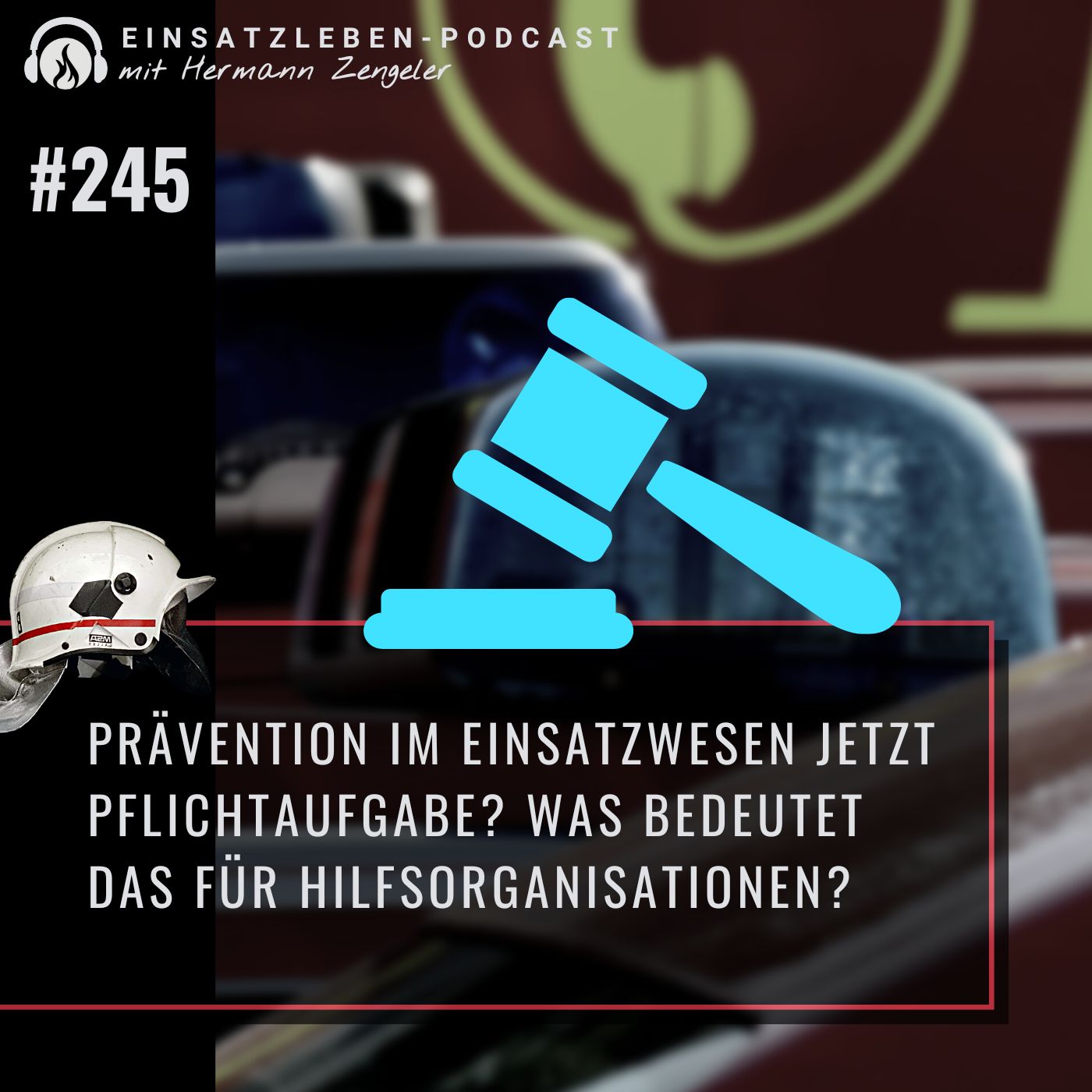 Prävention im Einsatzwesen jetzt Pflichtaufgabe? episode artwork