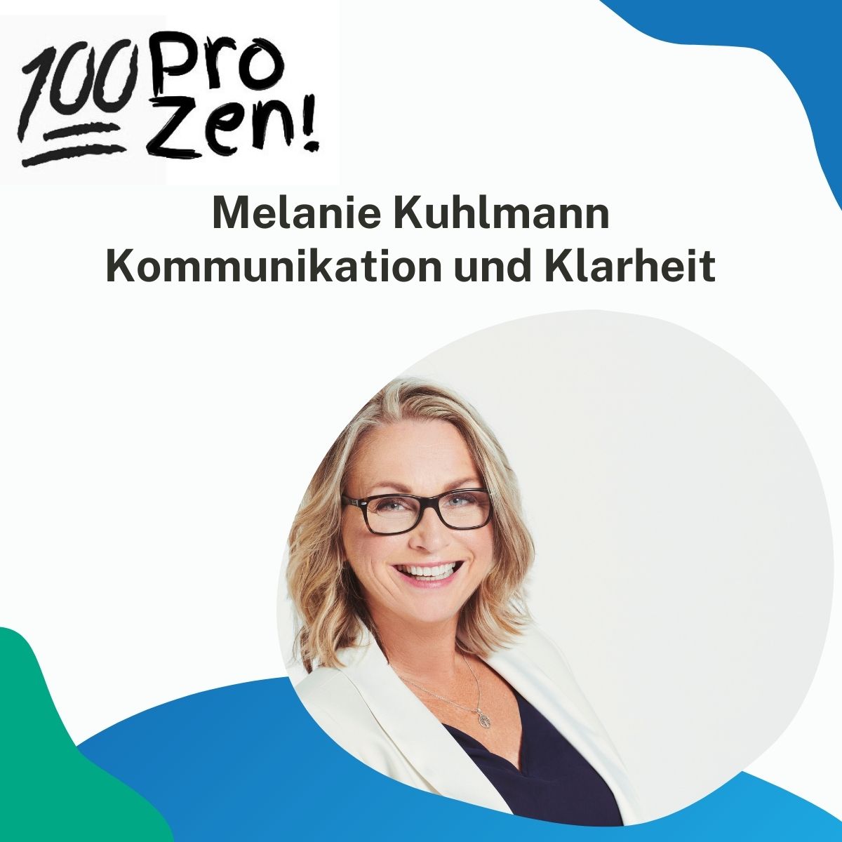 #20: Melanie Kuhlmann - Kommunikation und Klarheit