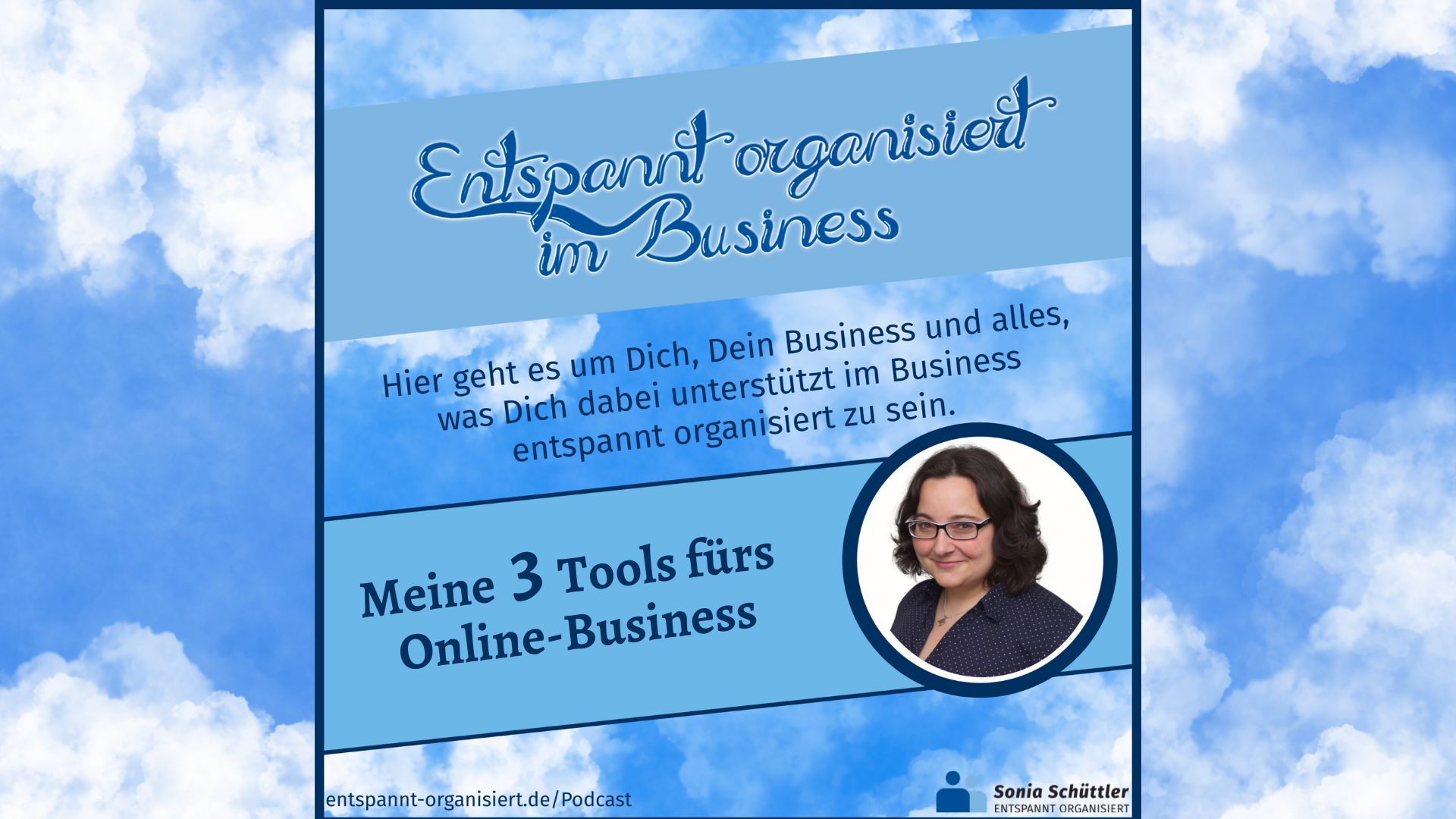 Entspannt organisiert im Business - Der Podcast