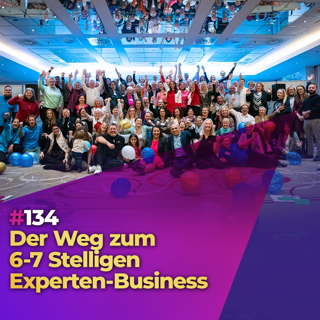 #134 - Der Weg zum 6-7 Stelligen Experten-Business episode artwork