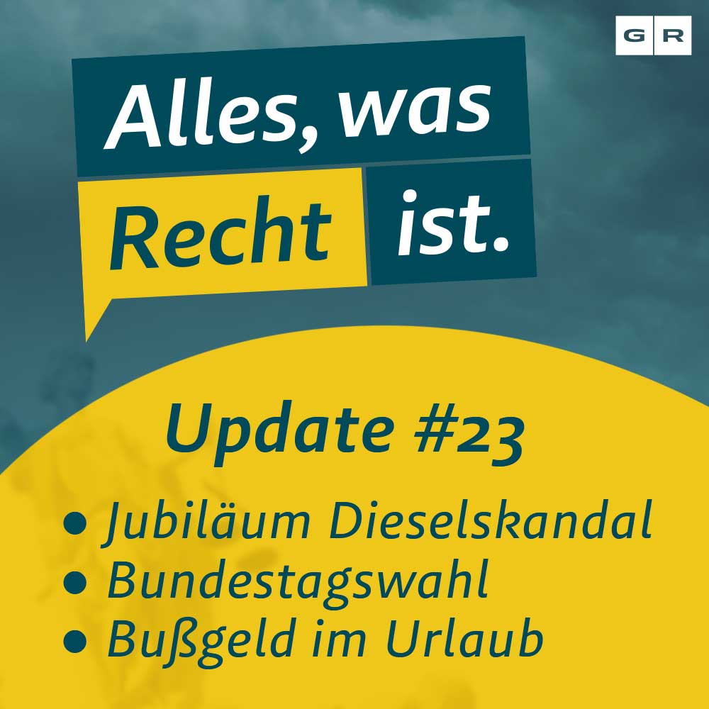 Update #23: Jubiläum Dieselskandal, Bundestagswahl & Bußgeld im Urlaub