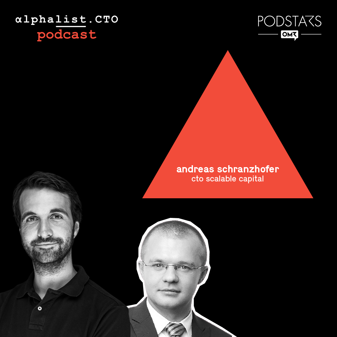 Andreas Schranzhofer // CTO at Scalable Capital
