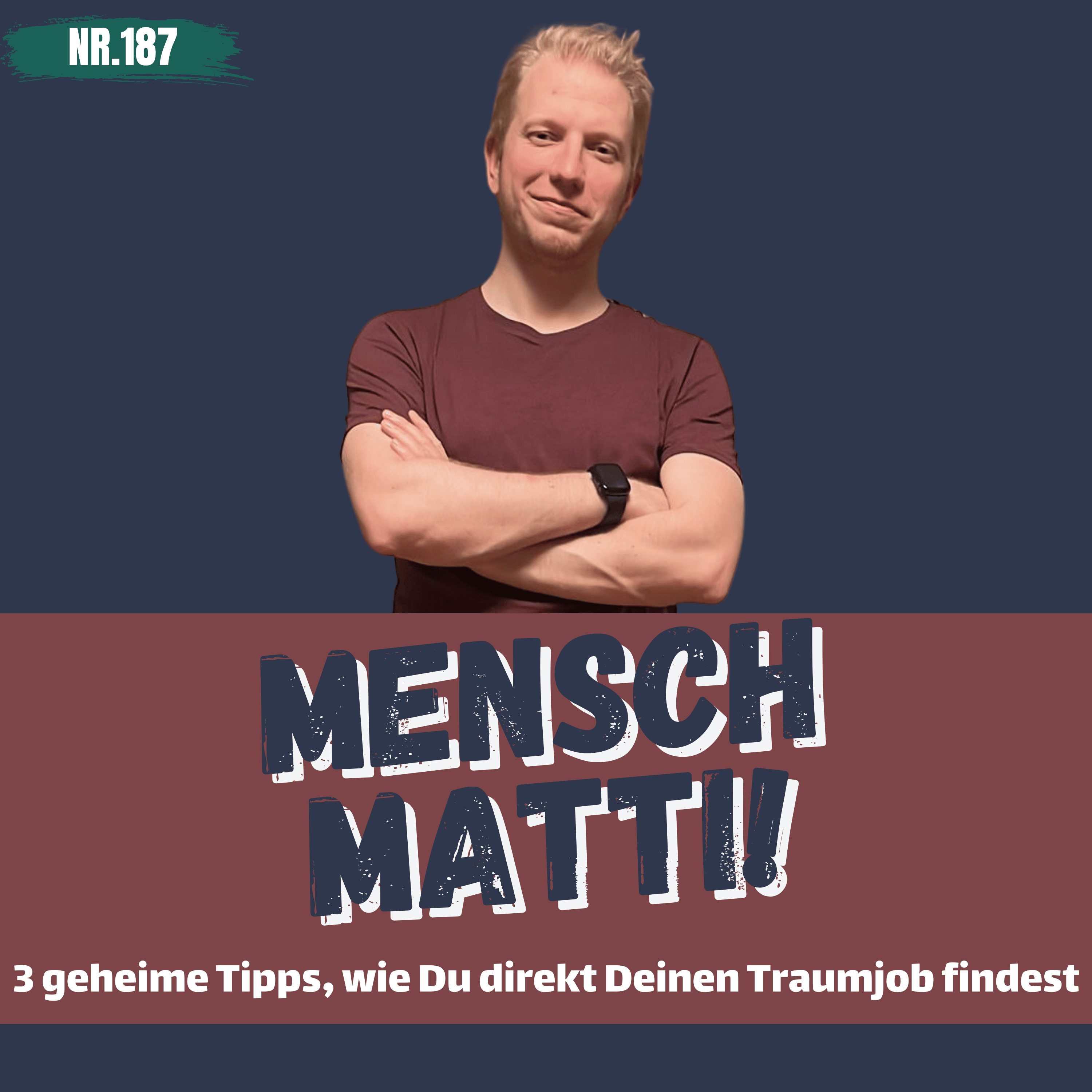 Nr. 187 - 3 Tipps, wie Du direkt Deinen Traumjob findest