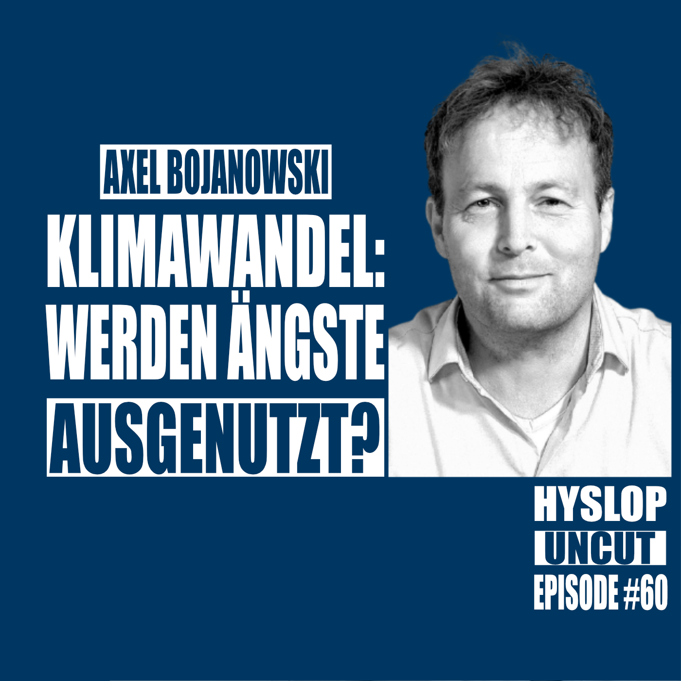 Hyslop Uncut #60: Axel Bojanowski episode artwork