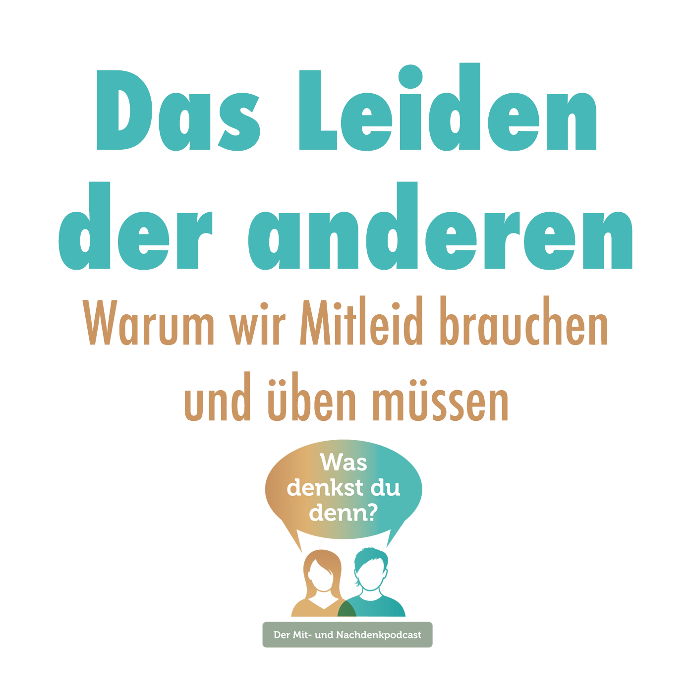 Was denkst du denn?