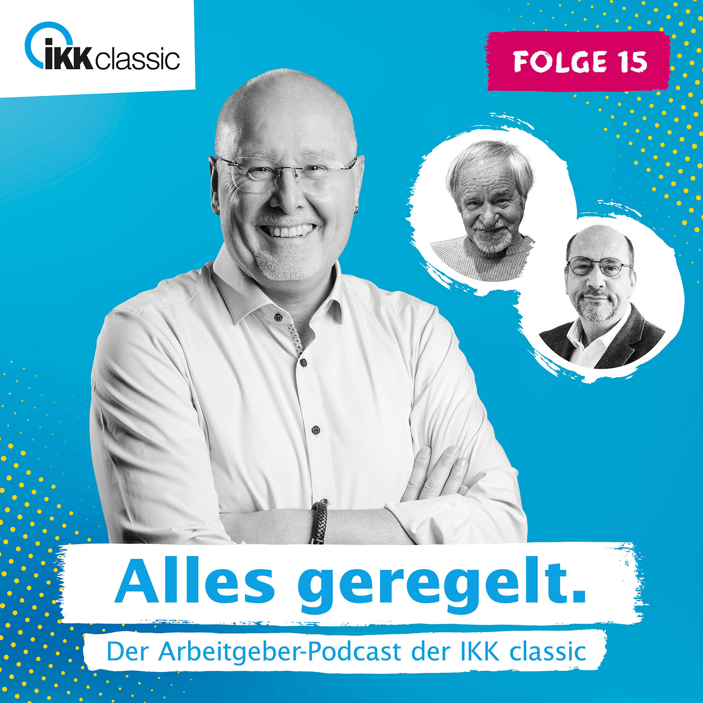 Alles geregelt. Der Arbeitgeber-Podcast der IKK classic