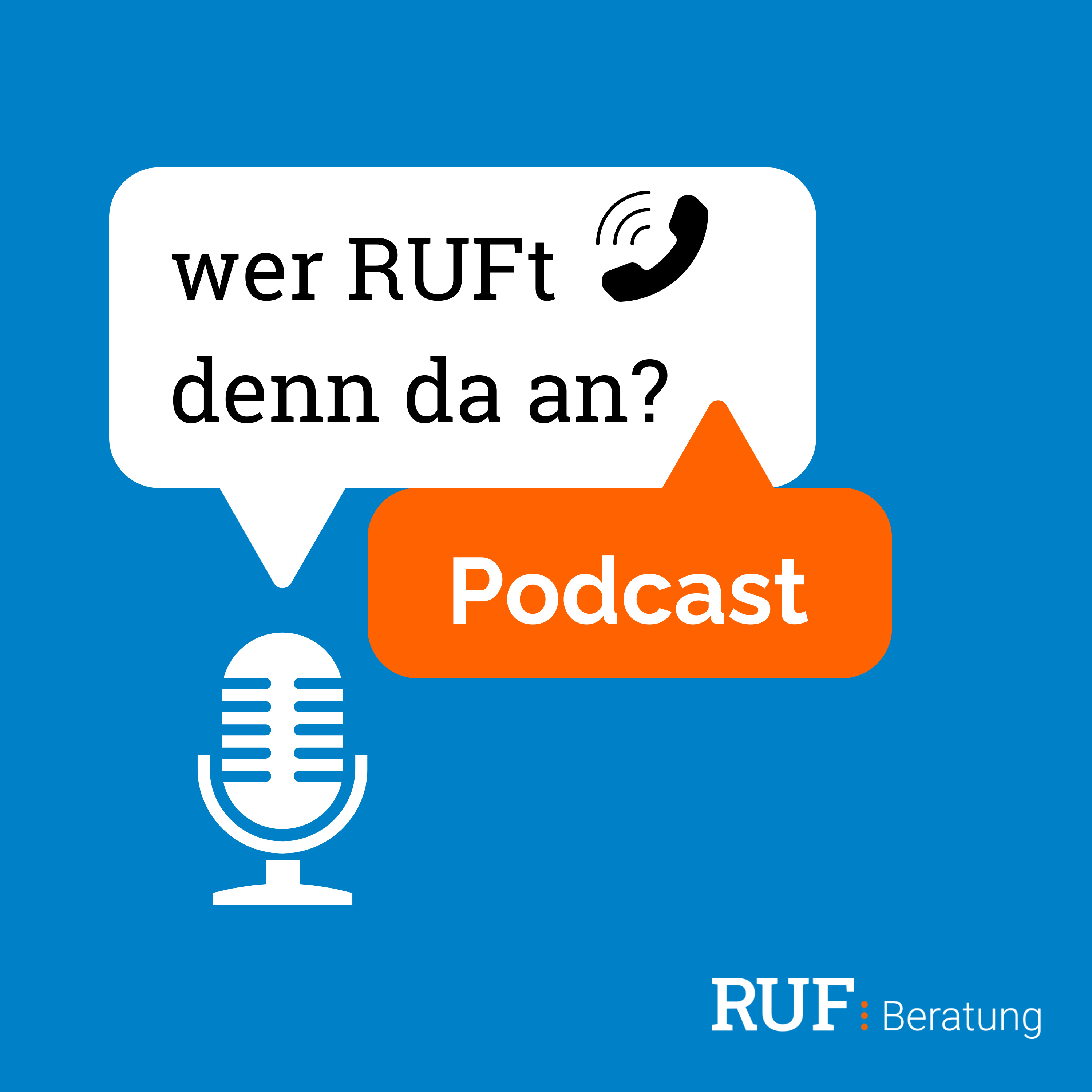 Wer RUFt denn da an? - Der Podcast der RUF Beratung