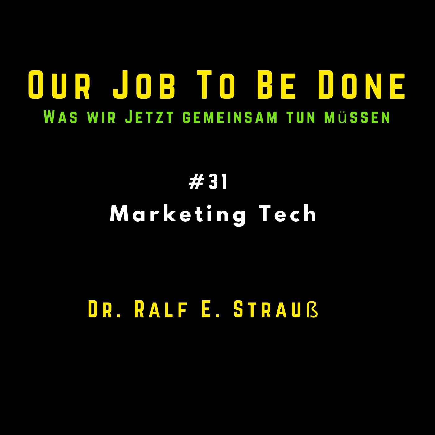 Our Job to be done  - Was wir jetzt gemeinsam tun müssen