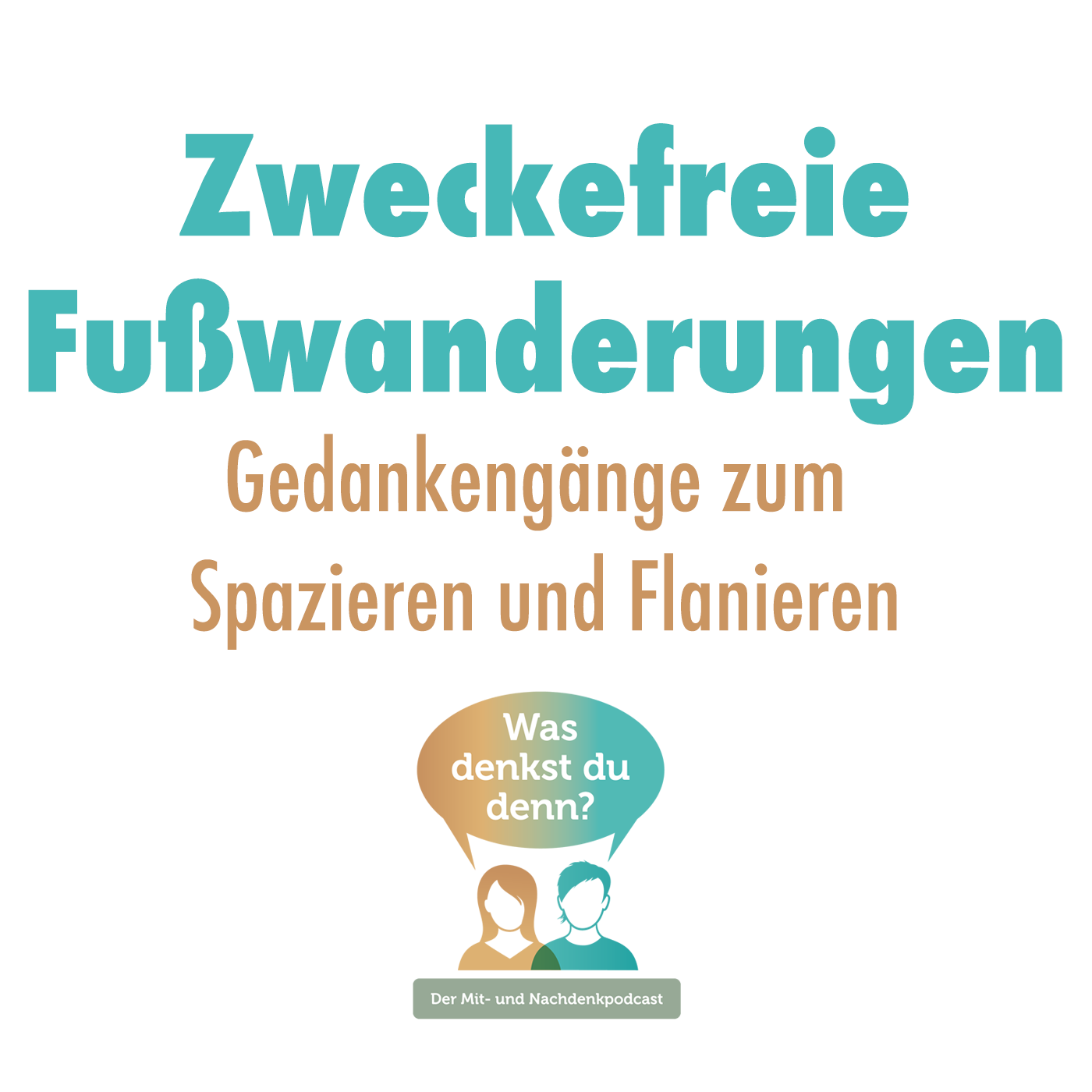 Was denkst du denn?