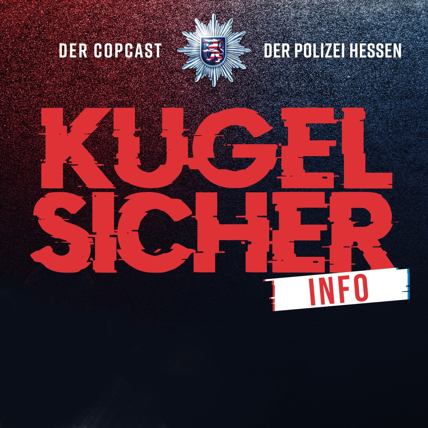 KUGELSICHER - DER COPCAST DER POLIZEI HESSEN