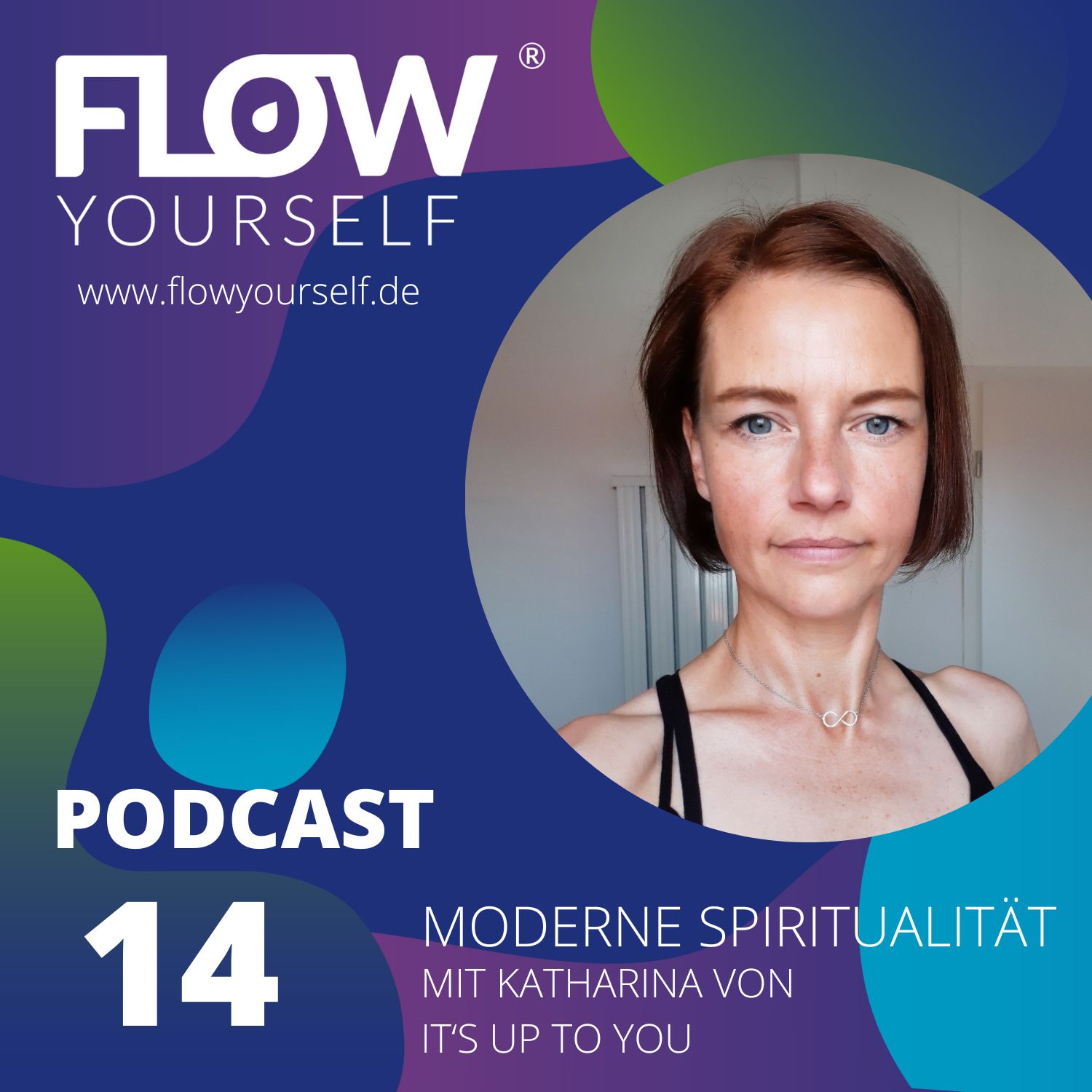 Flow Yourself Podcast - Moderne Spiritualität Teil 2 - It´s up to you Masterclass Flow Yourself Podcast - Moderne Spiritualität Teil 2 - It´s up to you Masterclass