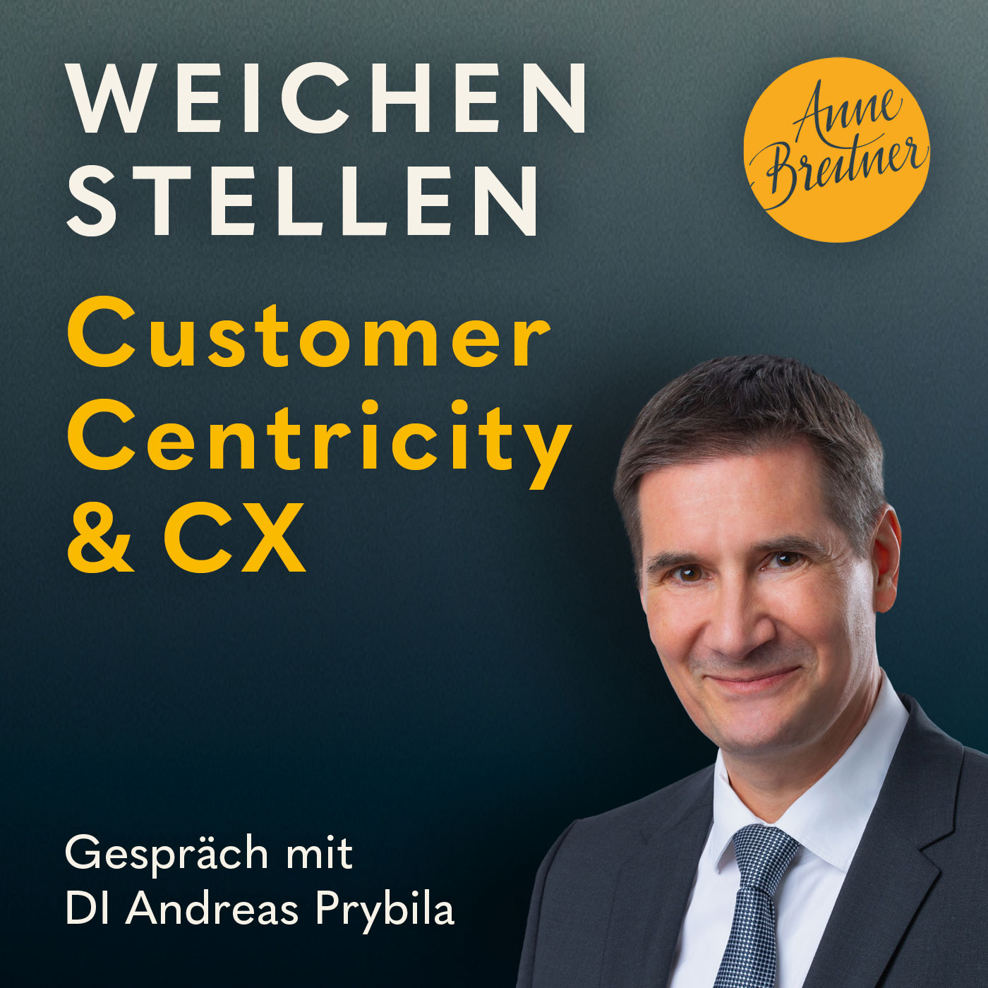 #3 Customer Centricity & CX: Kund:innenzentriertes Mindset verankern mit Andreas Prybila episode artwork