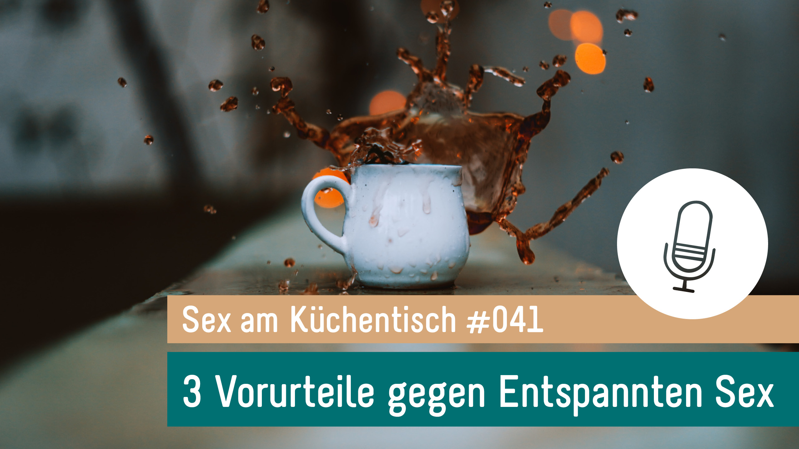 Sex am Küchentisch - Entspannte Sexualität leben