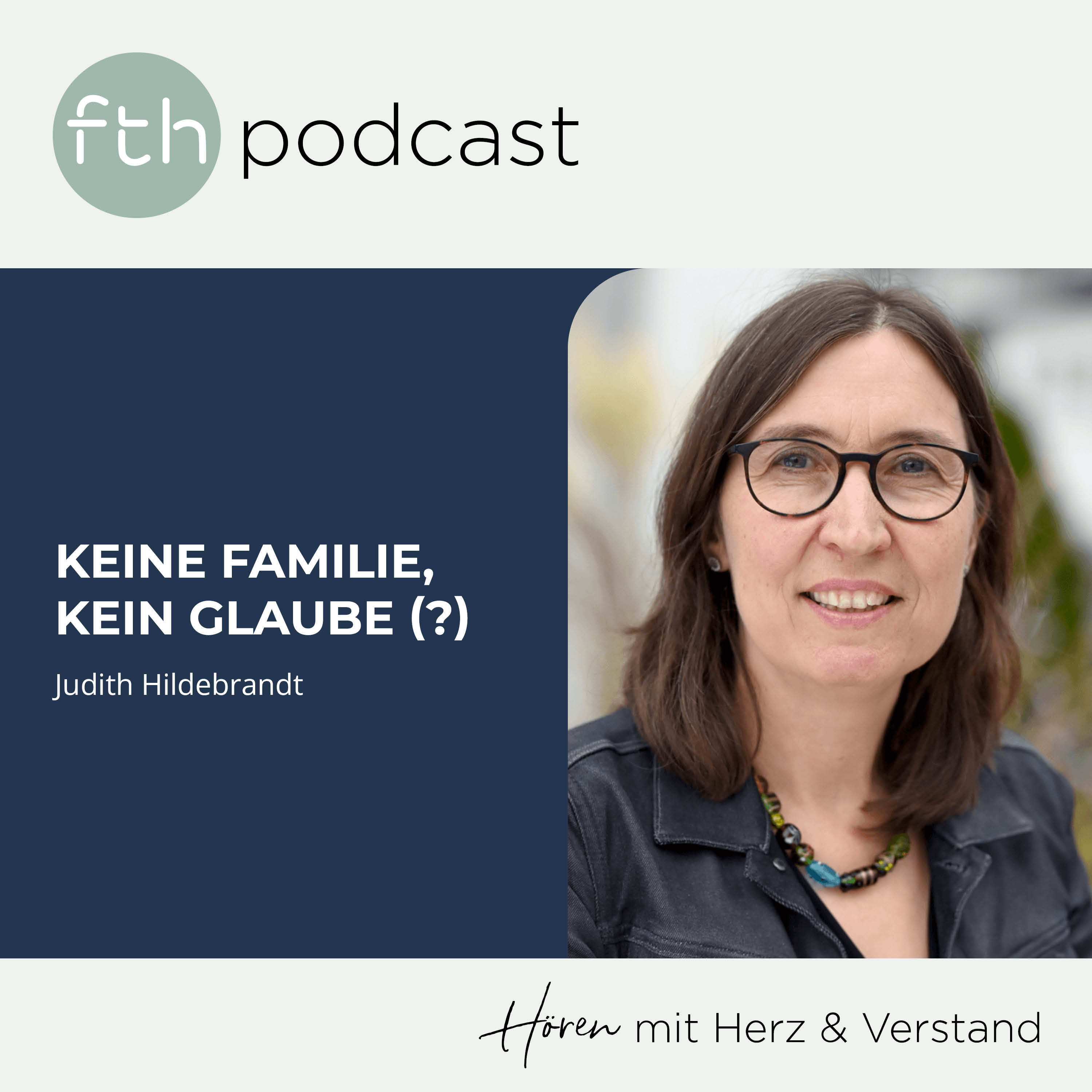 Judith Hildebrandt: Keine Familie kein Glaube(?)