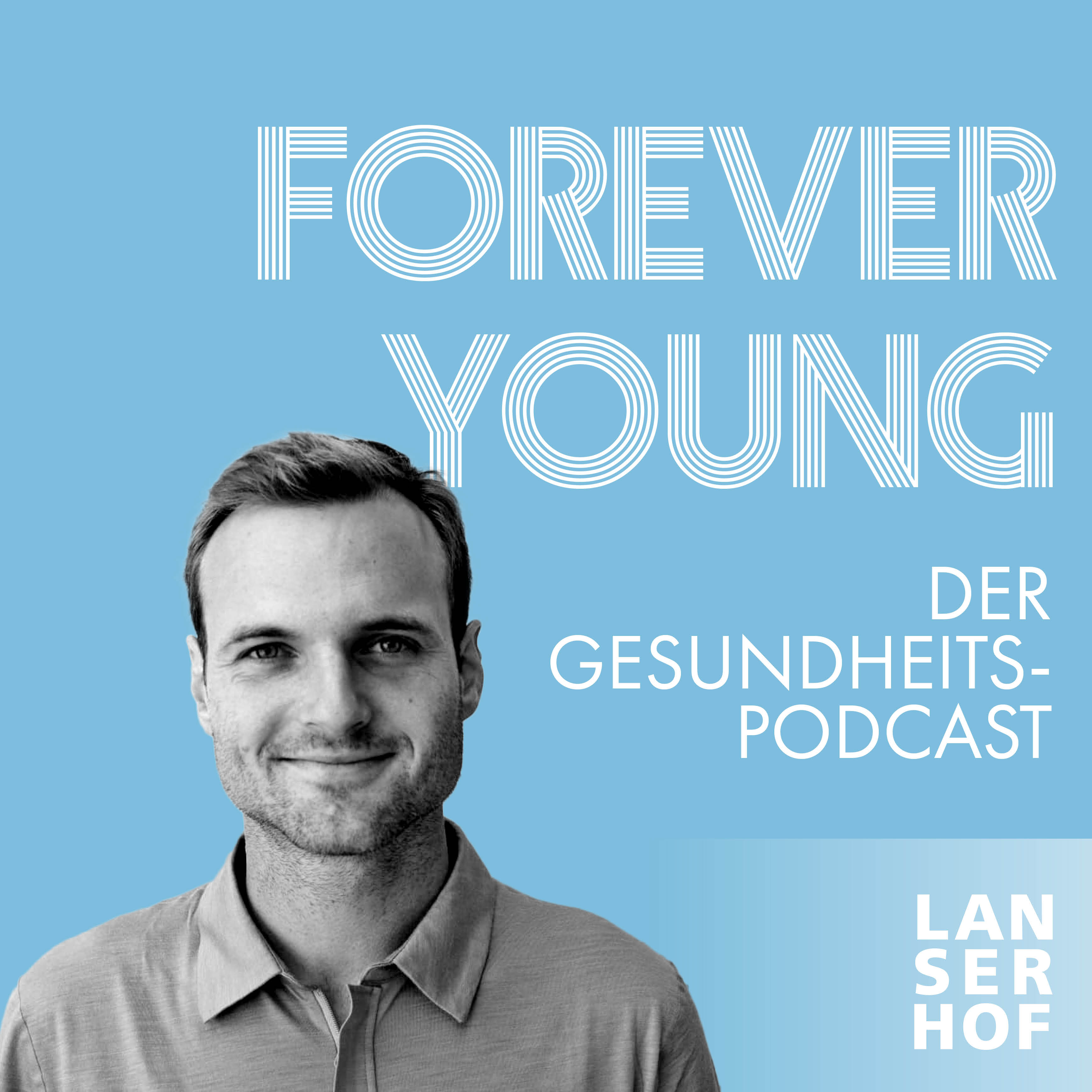 Forever Young - Der Longevity-Podcast