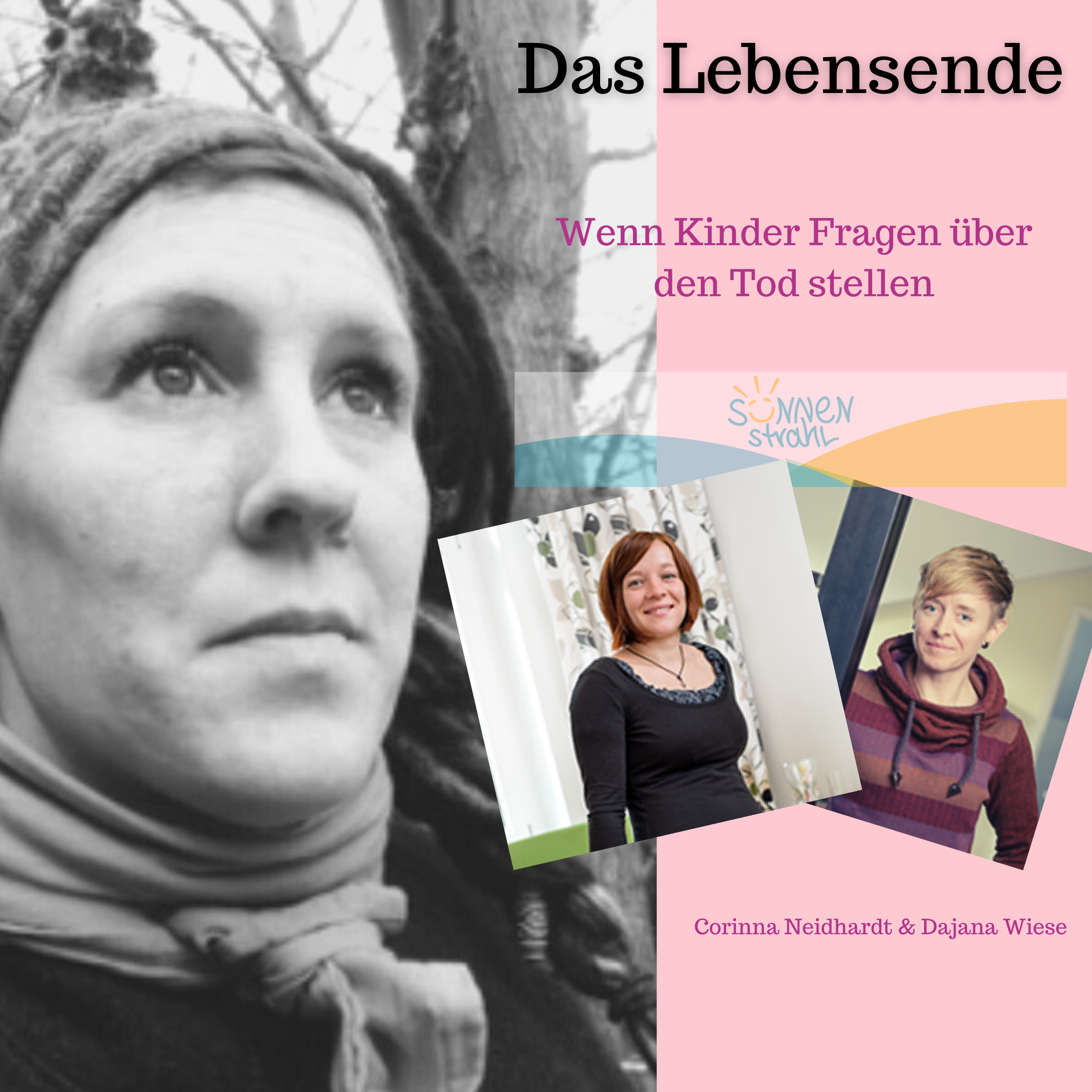#048 Wenn Kinder Fragen über den Tod stellen - mit Dajana & Corinna vom Sonnenstrahl e.V. episode artwork