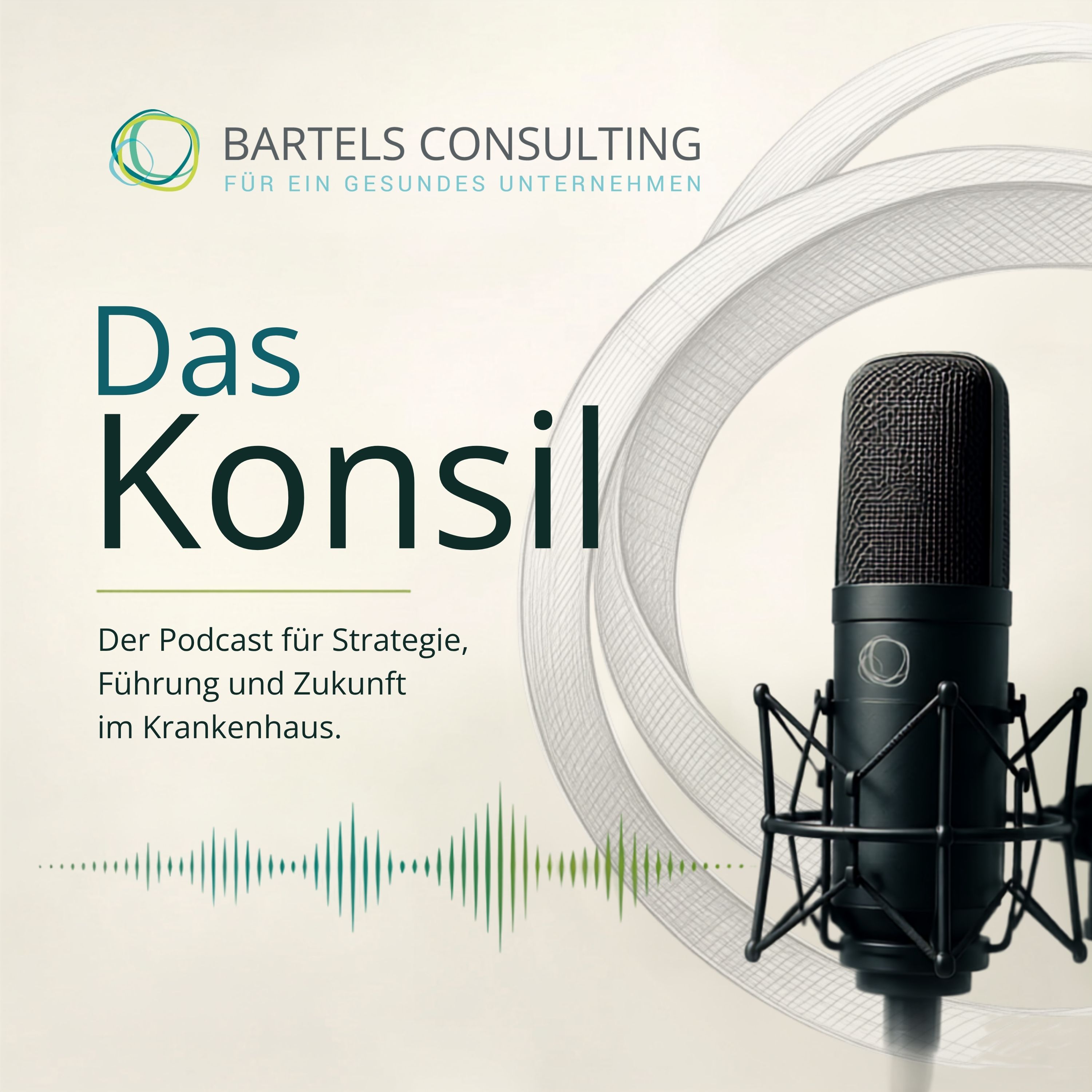Das Konsil – Der Podcast für Strategie, Führung und Zukunft im Krankenhaus