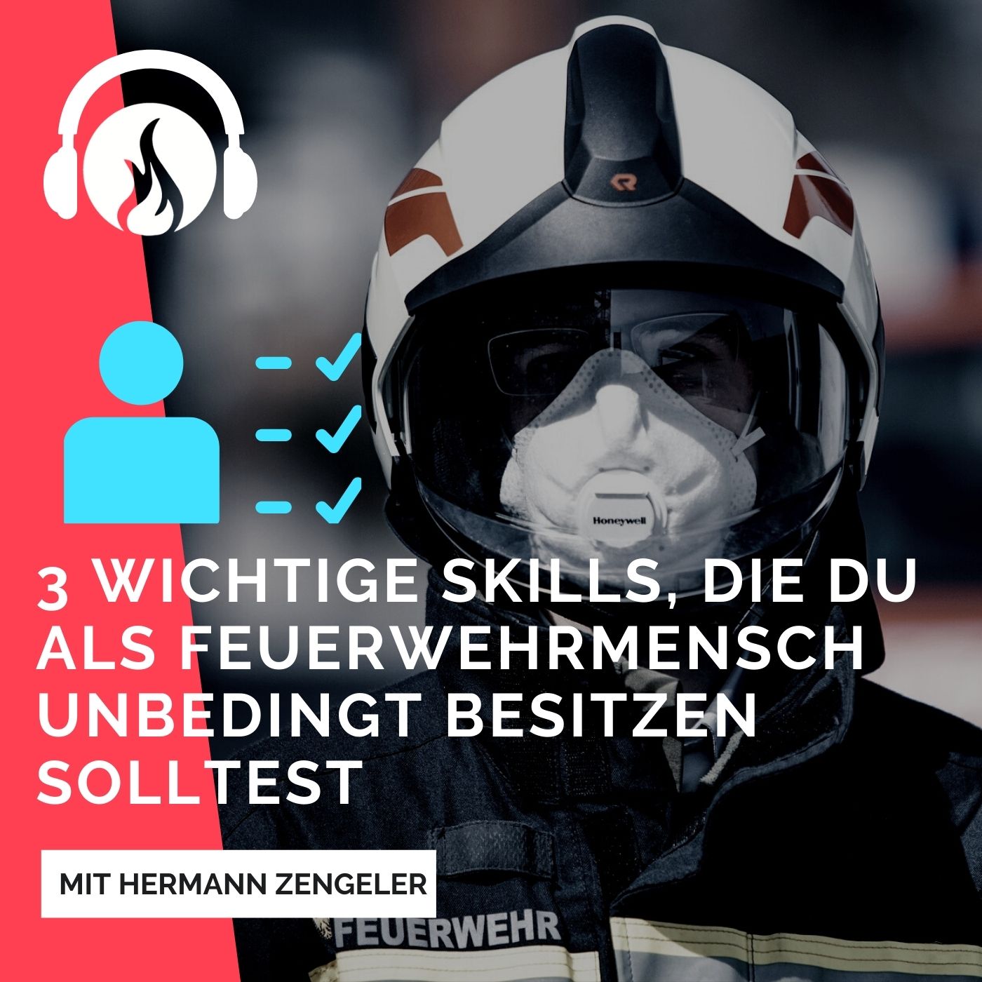 3 wichtige Skills, die du als Feuerwehrmensch unbedingt besitzen solltest episode artwork