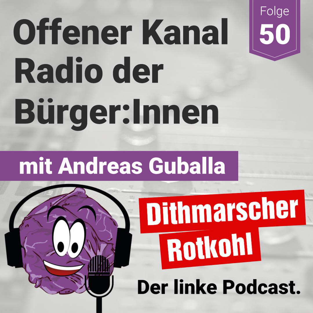 Offener Kanal - Radio der Bürger:Innen -  mit Andreas Guballa