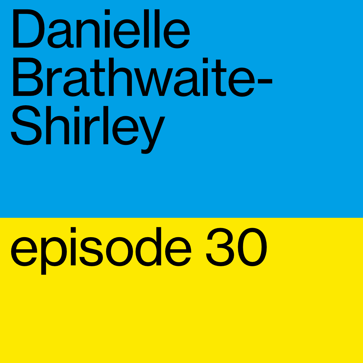 Danielle Brathwaite-Shirley: What Would You Do? Danielle Brathwaite-Shirley: What Would You Do?