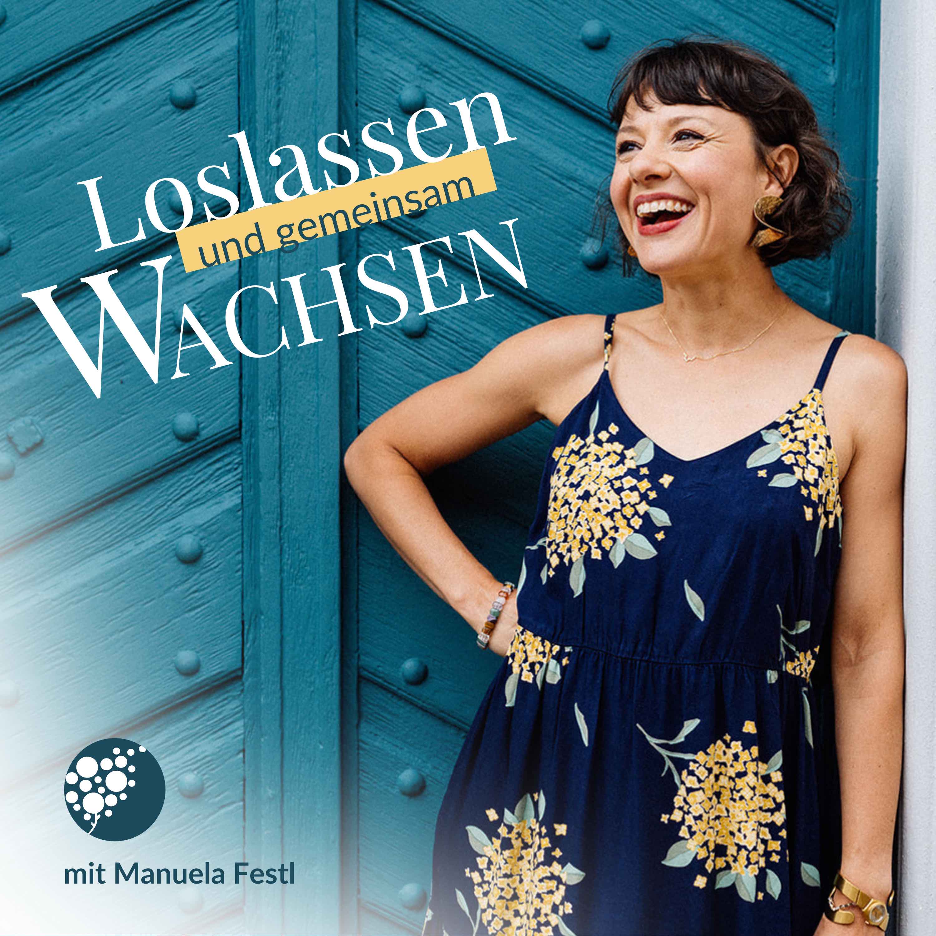 Loslassen und gemeinsam wachsen – Der Podcast rund um bewusste und bedingungslose Elternschaft