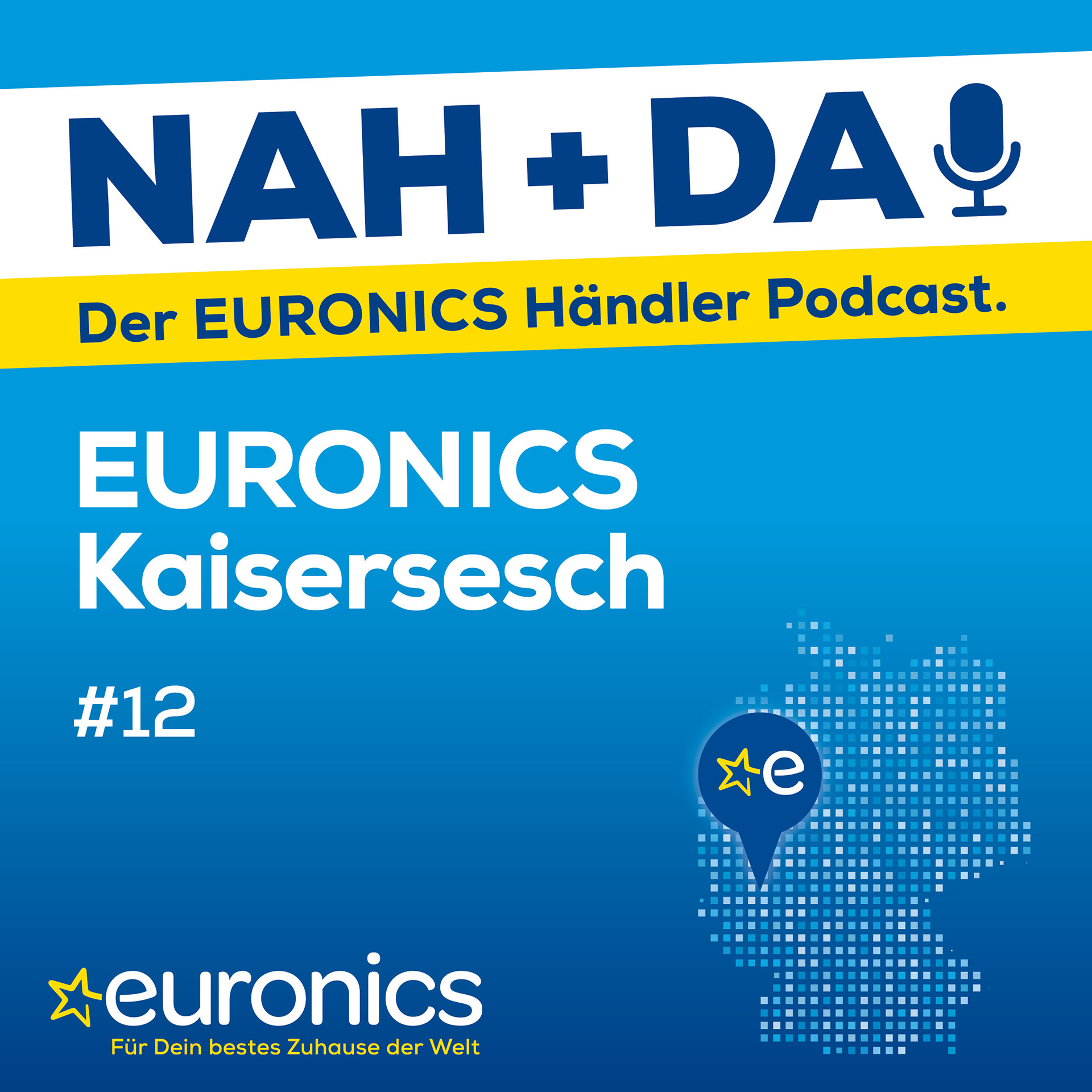 Nah + Da ! - der EURONICS Händler Podcast