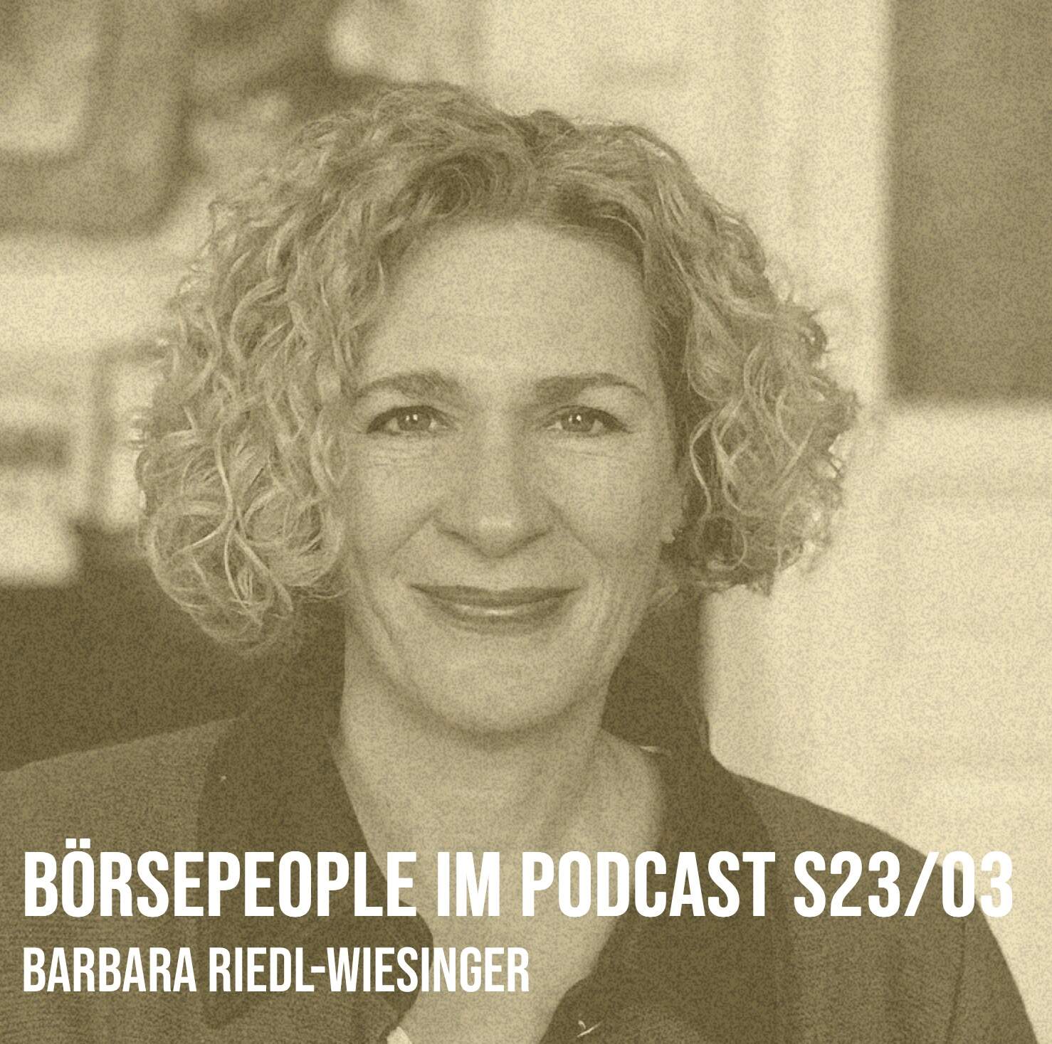 Börsepeople im Podcast S23/03: Barbara Riedl-Wiesinger