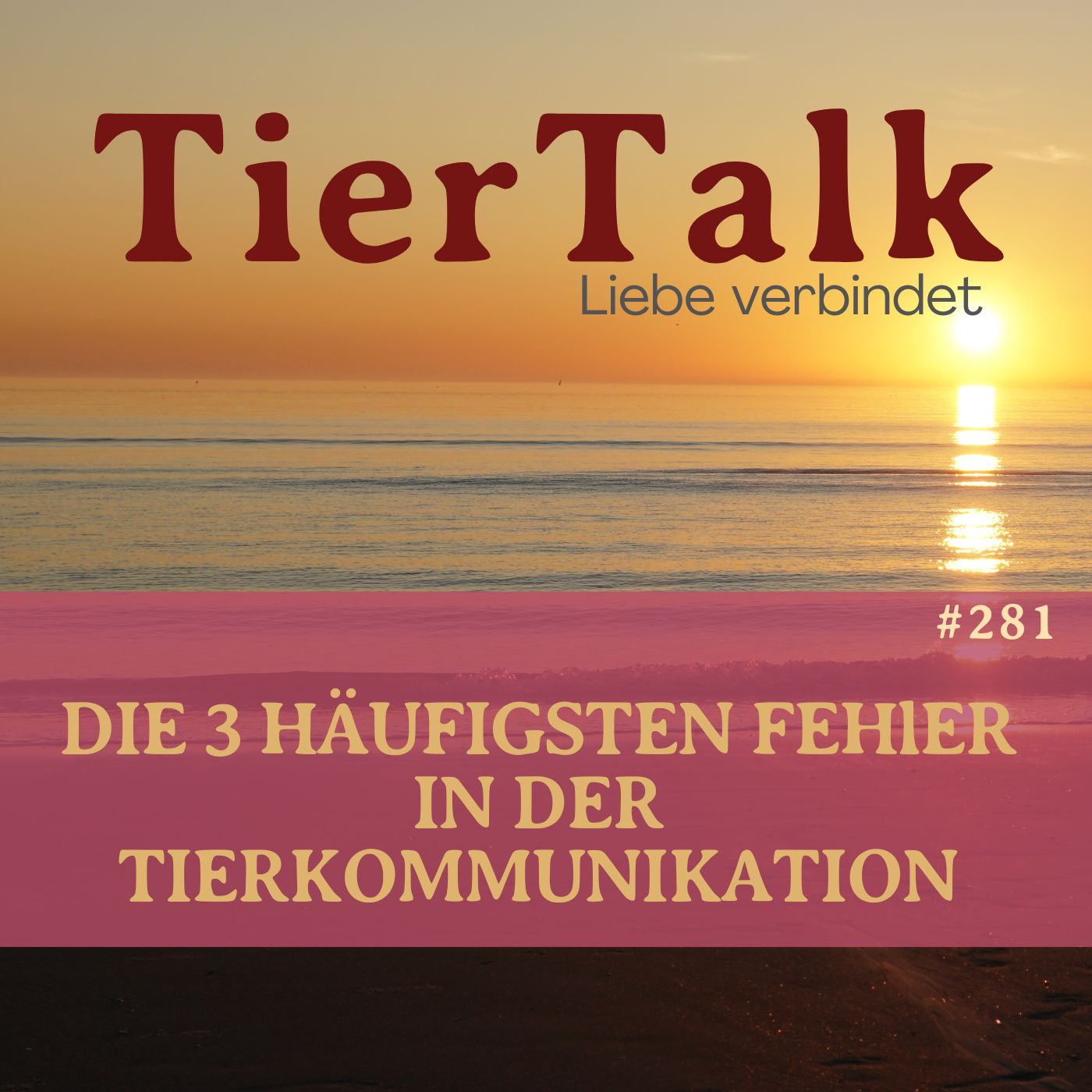 281. Die 3 häufigsten Fehler in der Tierkommunikation 281. Die 3 häufigsten Fehler in der Tierkommunikation