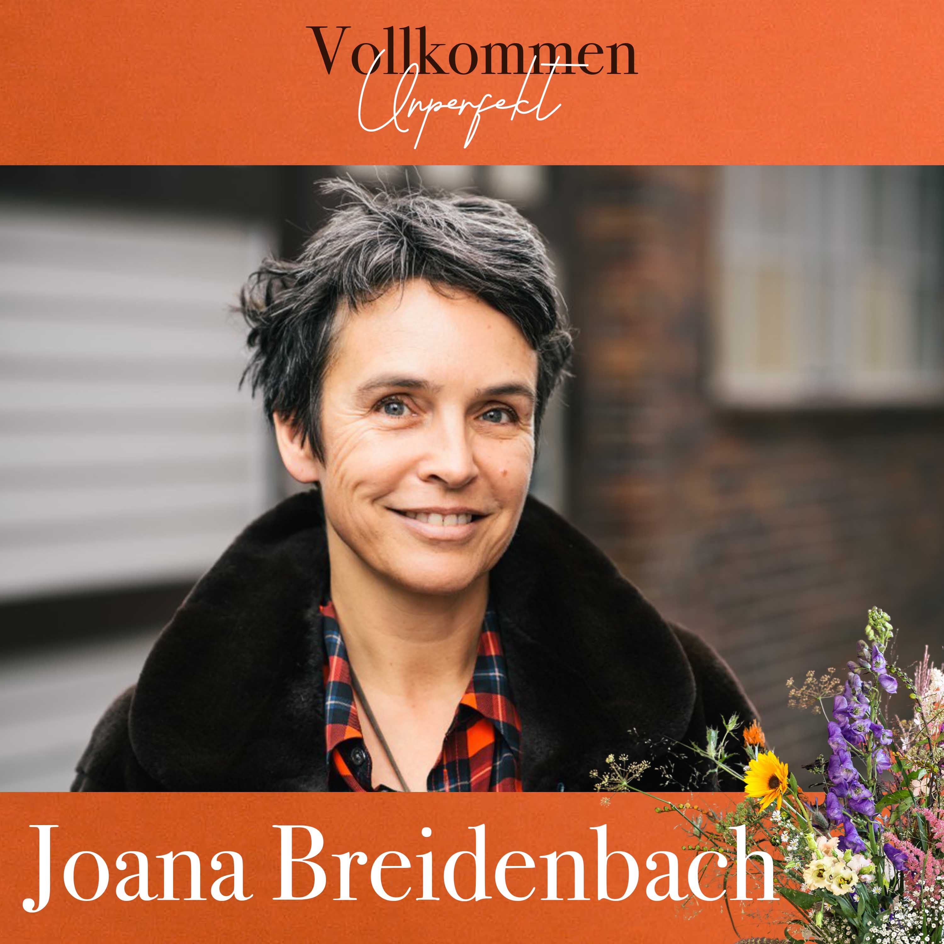 Intensiviert die Angst vor dem Tod dein Leben, Joana?