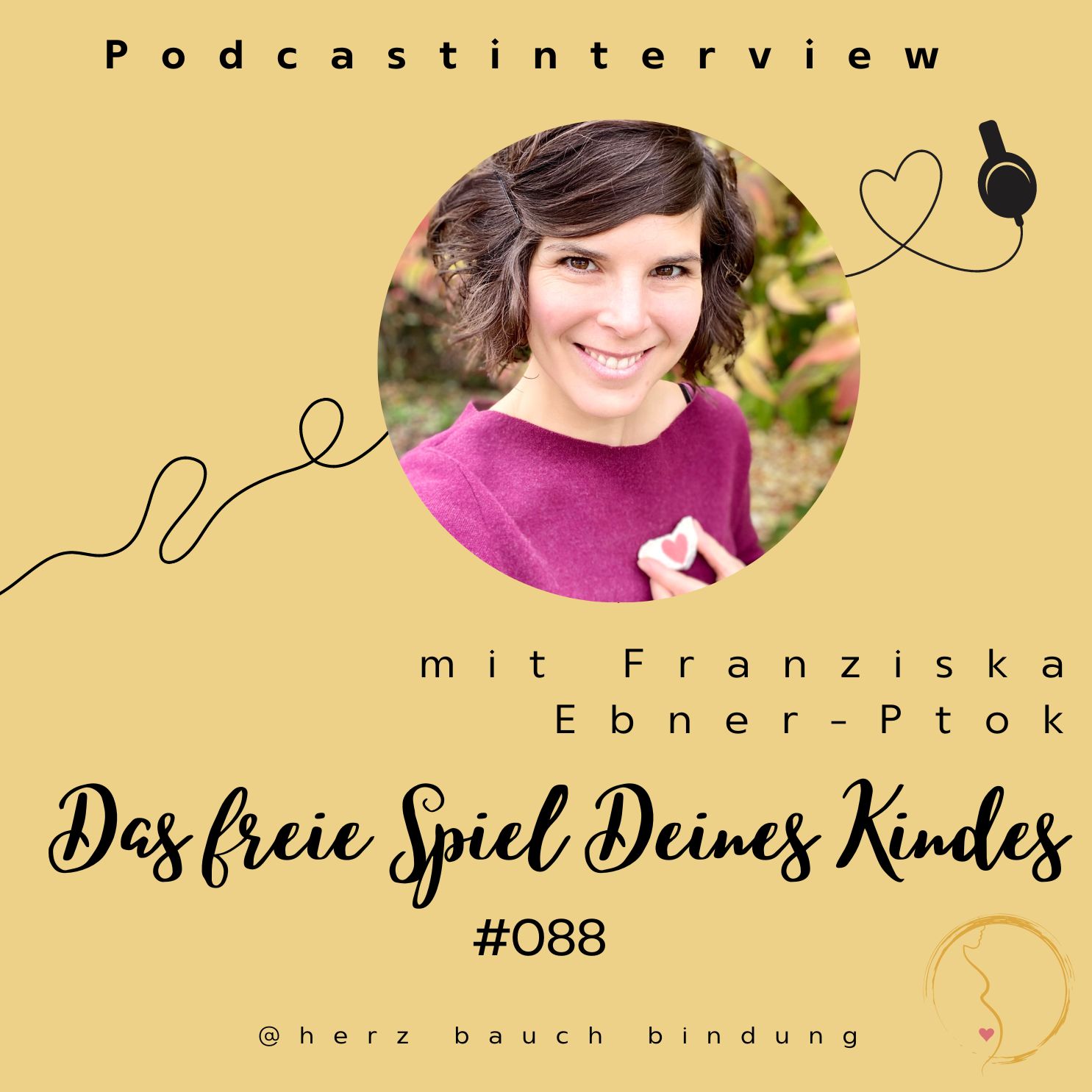 Herz Bauch Bindung / Der Podcast für Dein Mama Mindset