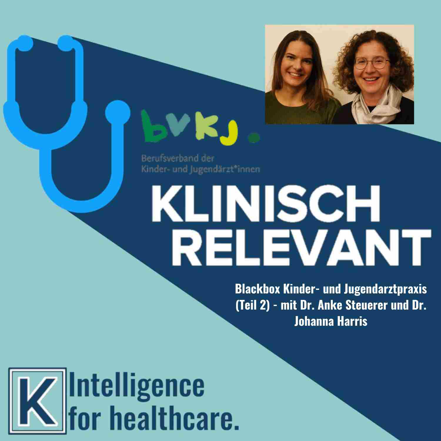 Blackbox Kinder- und Jugendarztpraxis (Teil 2) - mit Dr. Anke Steuerer und Dr. Johanna Harris