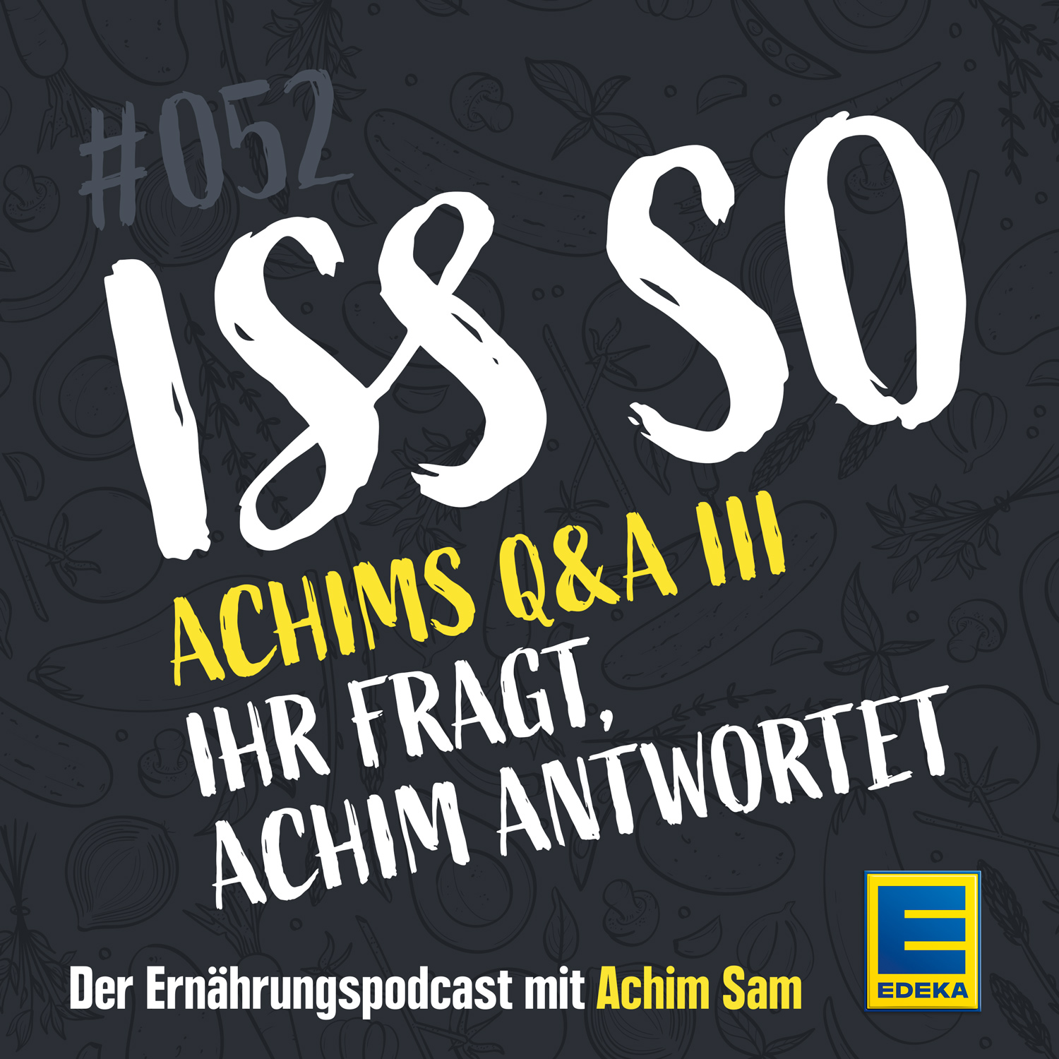 ISS SO – der Ernährungspodcast mit Achim Sam