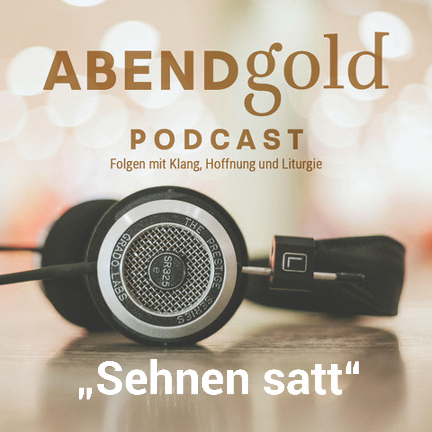 AbendGold Podcast - Folgen mit Klang, Hoffnung und Liturgie