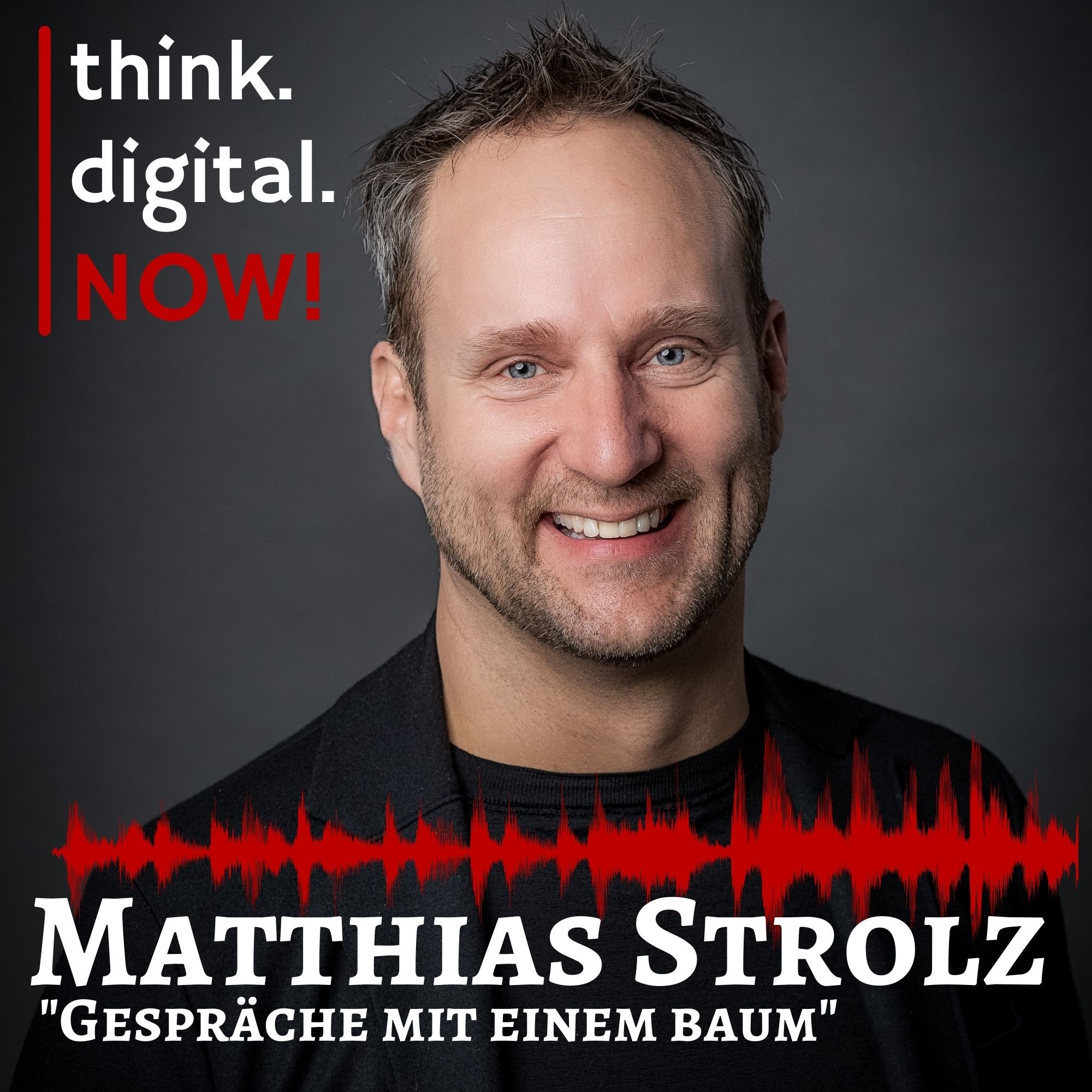 think.digital.NOW! - Der Podcast für deinen digitalen Geschäftserfolg