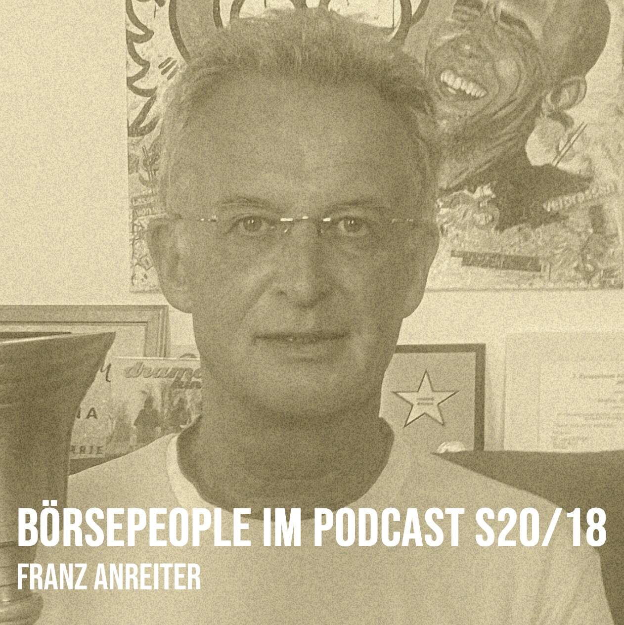 Börsepeople im Podcast S20/18: Franz Anreiter