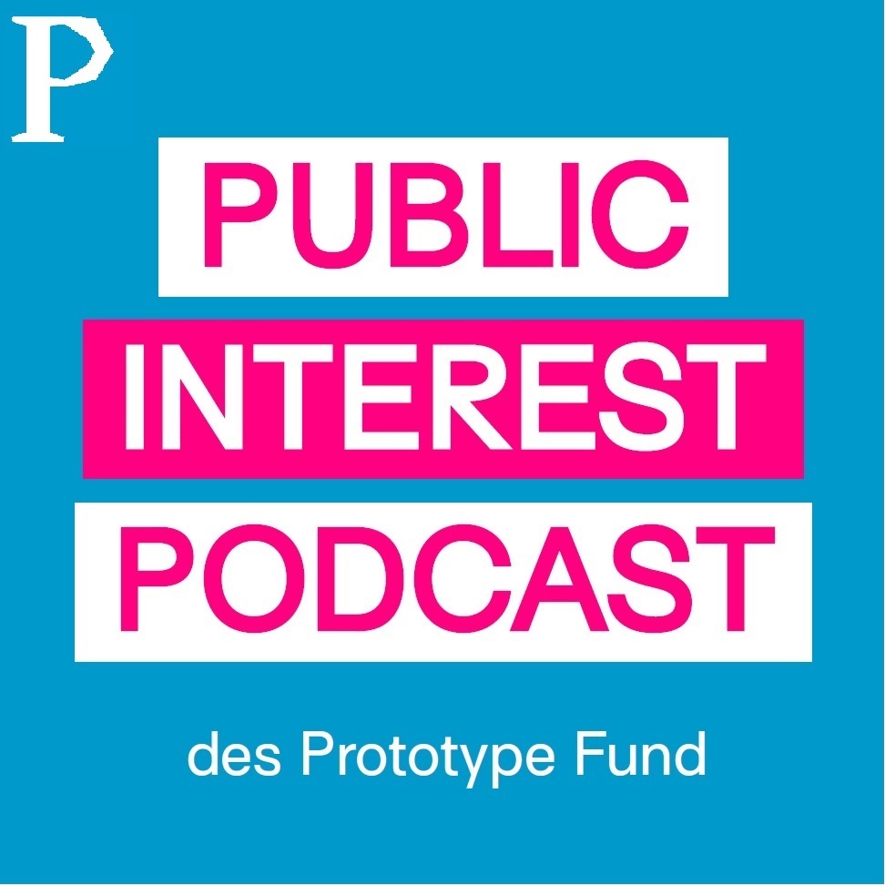 Der Public Interest Podcast - mit Technologien für eine bessere Welt