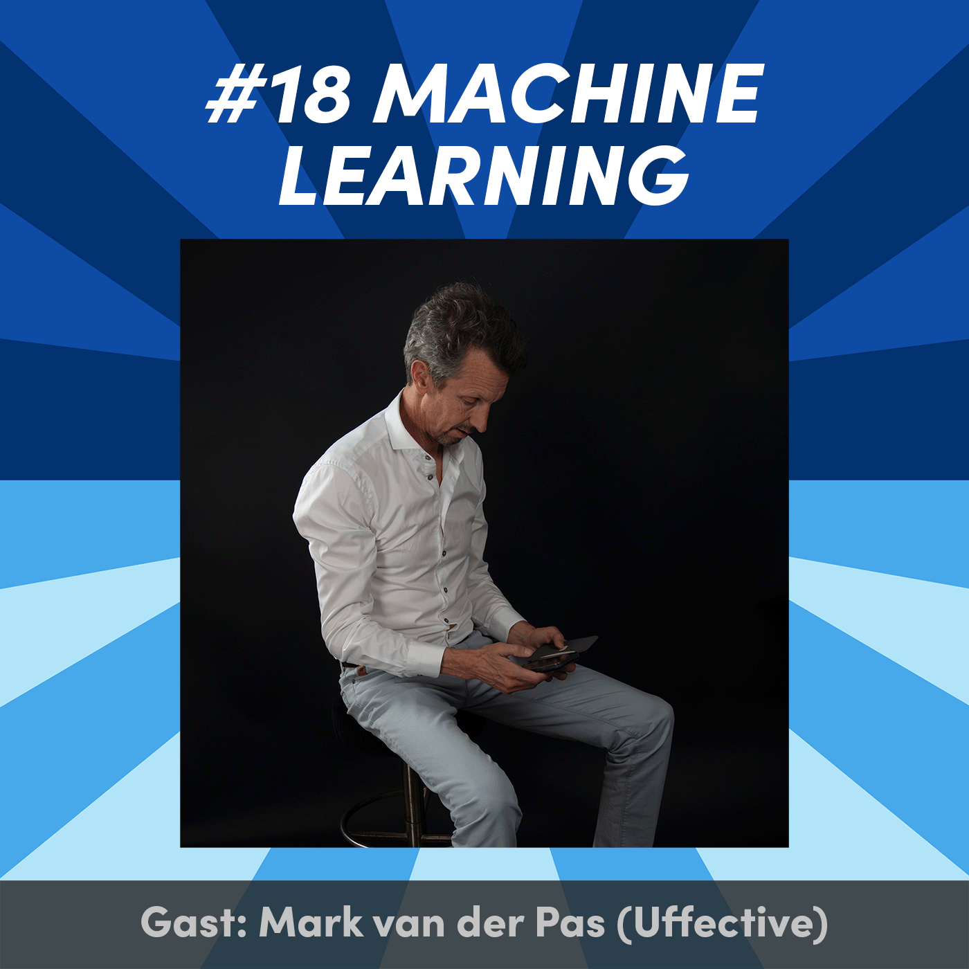 #18 Wie trifft man mit maschinellem Lernen bessere Entscheidungen? mit Mark van der Pas (Uffective)